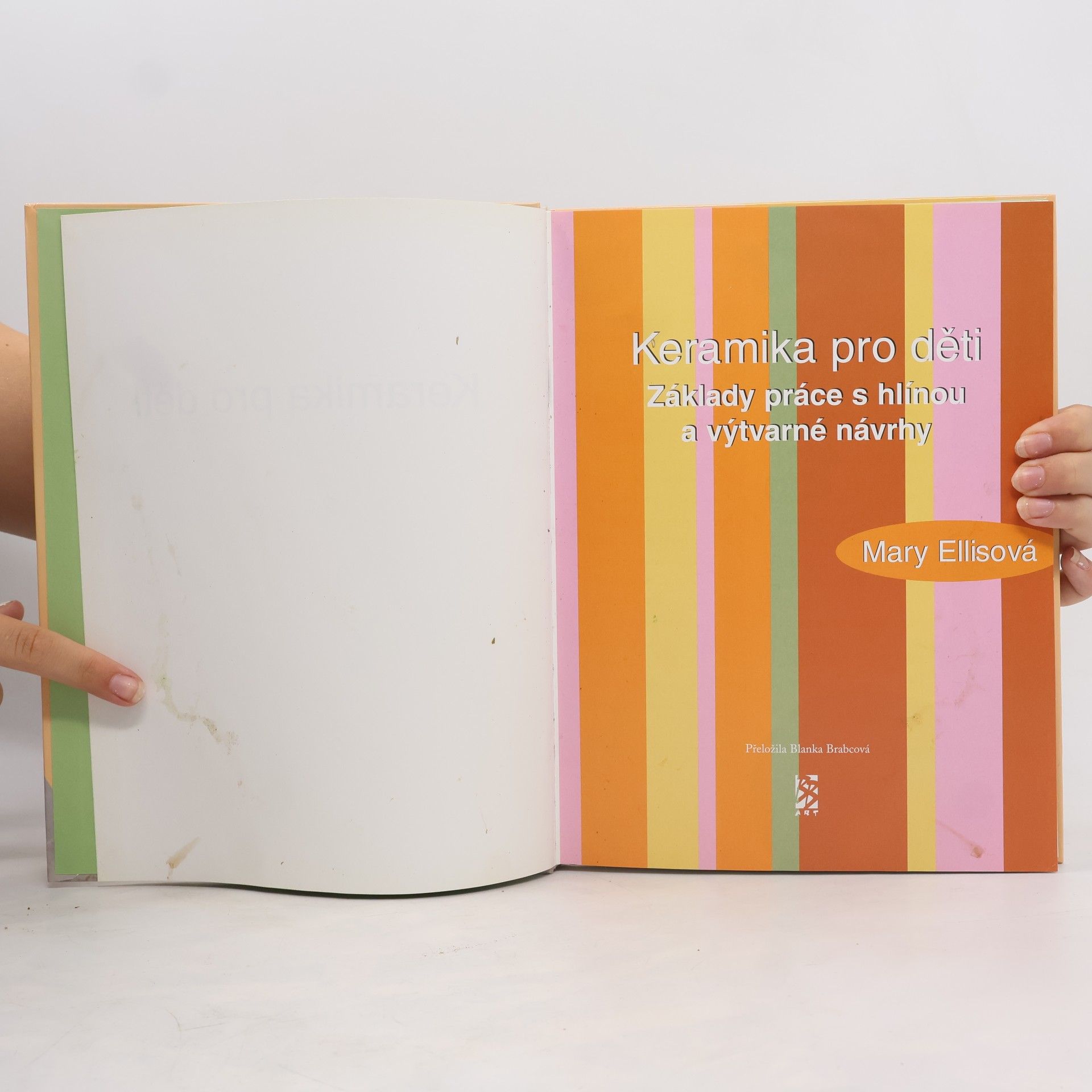 Mary Ellis Keramika pro děti: základy práce s hlínou a výtvarné návrhy