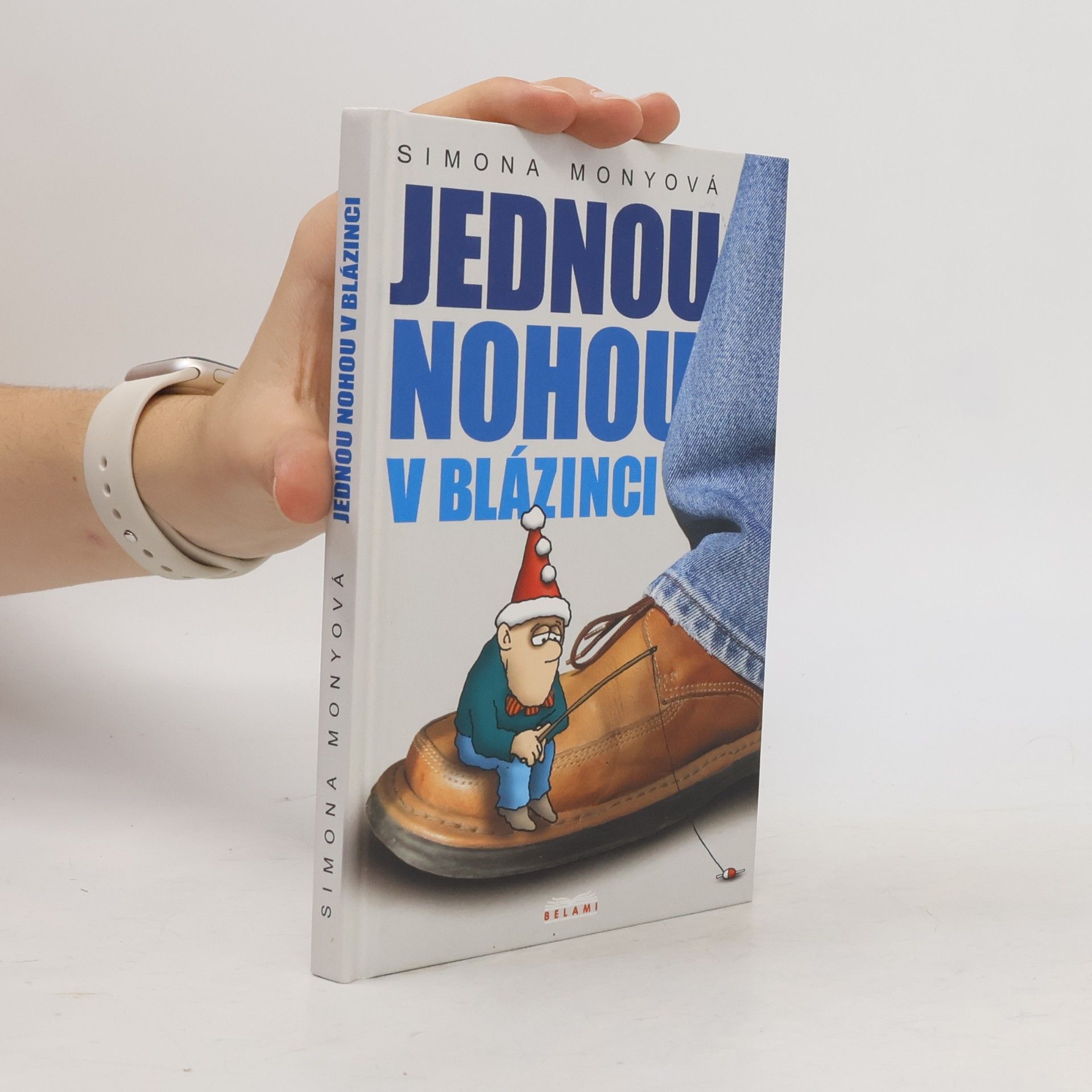 Simona Monyová Jednou nohou v blázinci