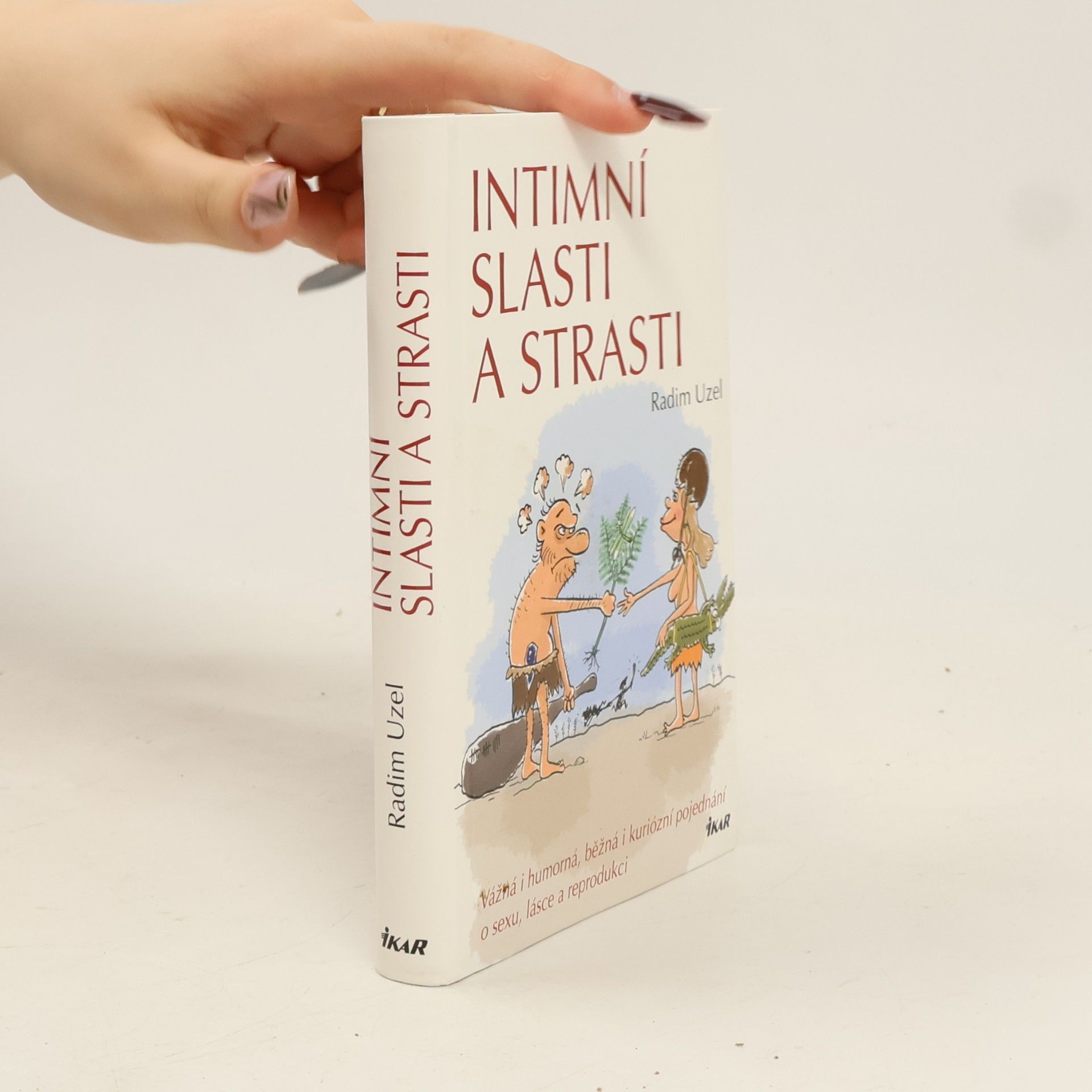 Radim Uzel Intimní slasti a strasti