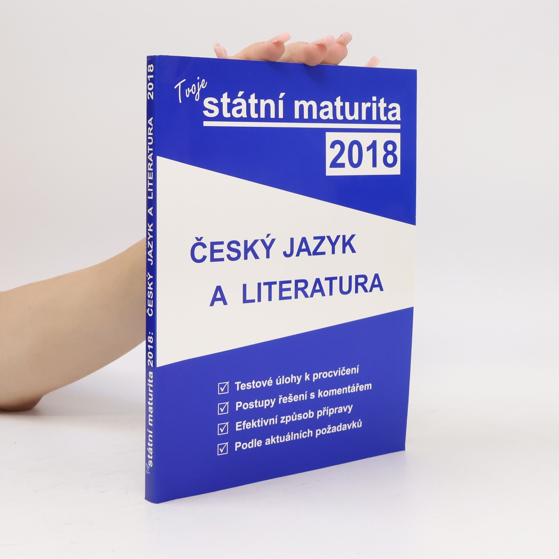 Autorenkollektiv Tvoje státní maturita 2018 - Český jazyk a literatura