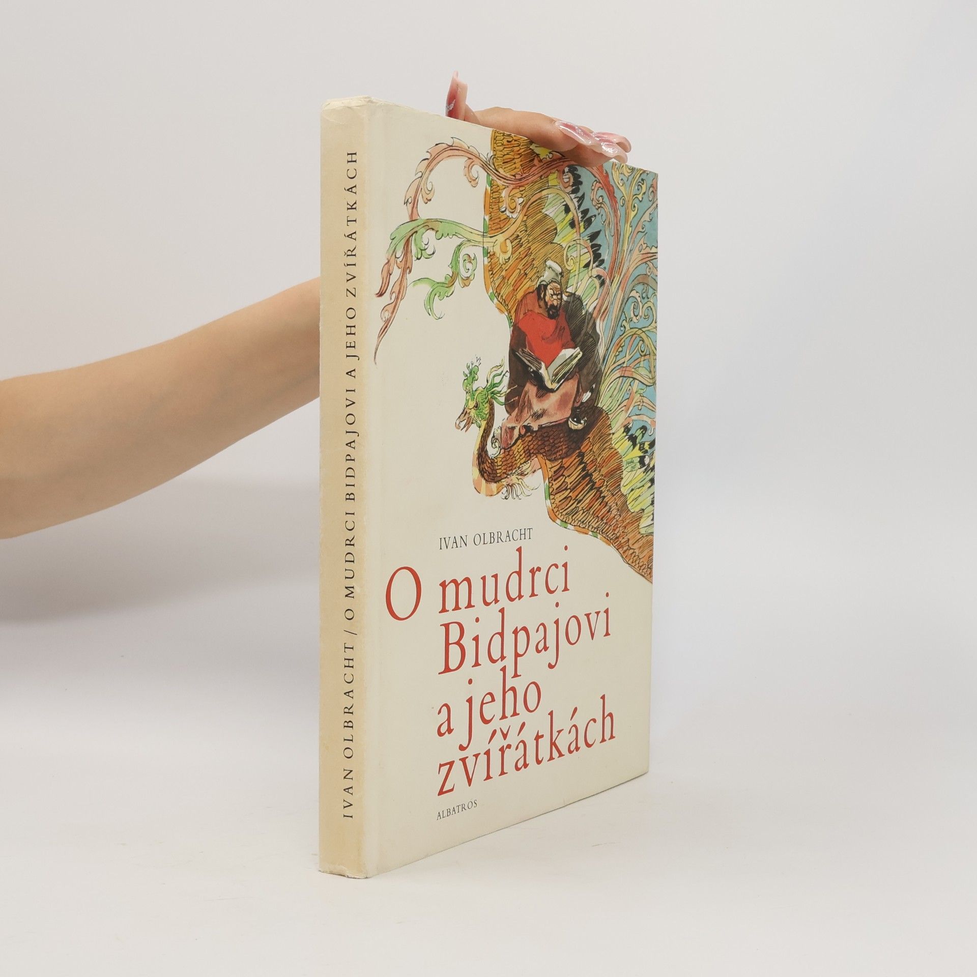 Ivan Olbracht O mudrci Bidpajovi a jeho zvířátkách
