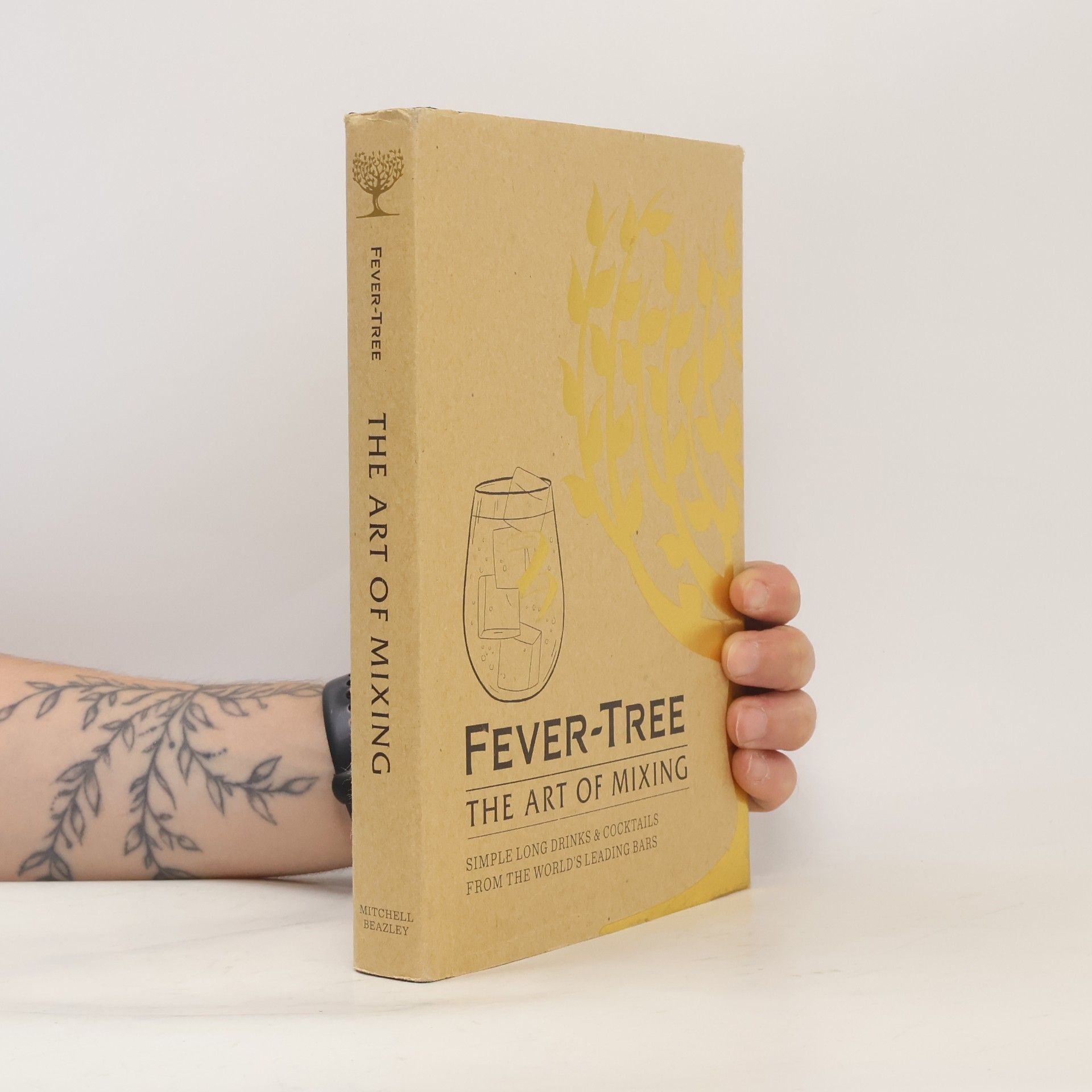 Mitchell Beazley Fever tree - the art of mixing: Simple long drinks & cocktails from the world's leading bars.