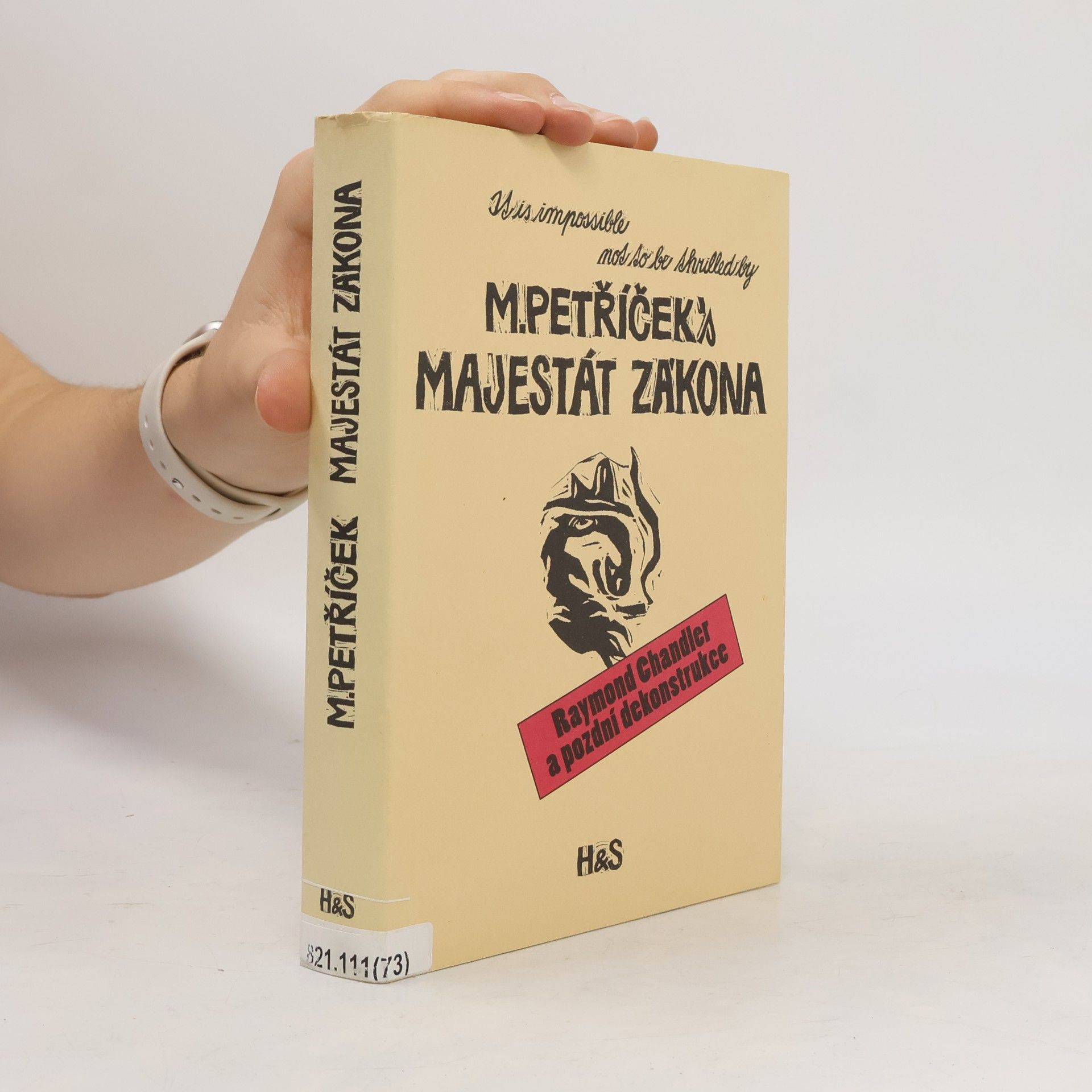 Miroslav Petříček Majestát zákona. Raymond Chandler a pozdní dekonstrukce