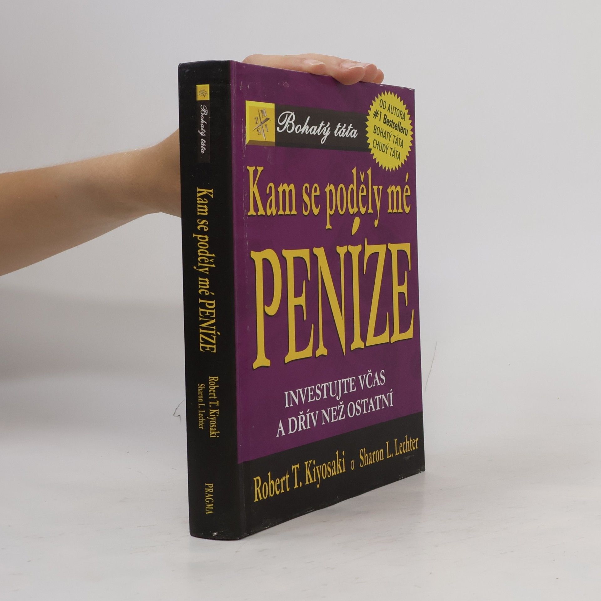 Robert Kiyosaki Kam se poděly mé peníze?