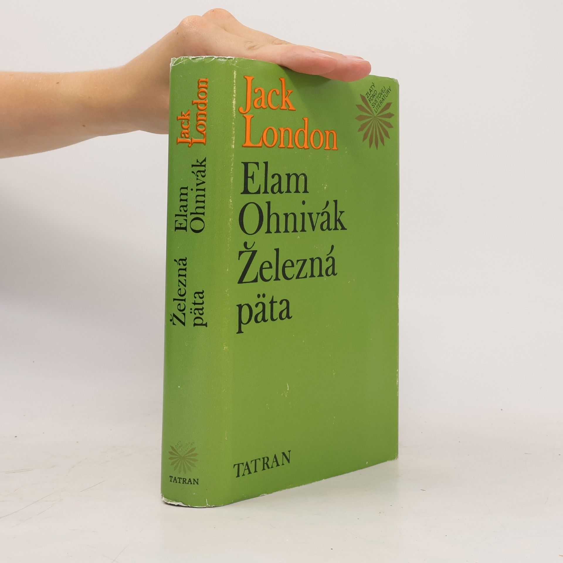Jack London Elam Ohnivák. Železná päta