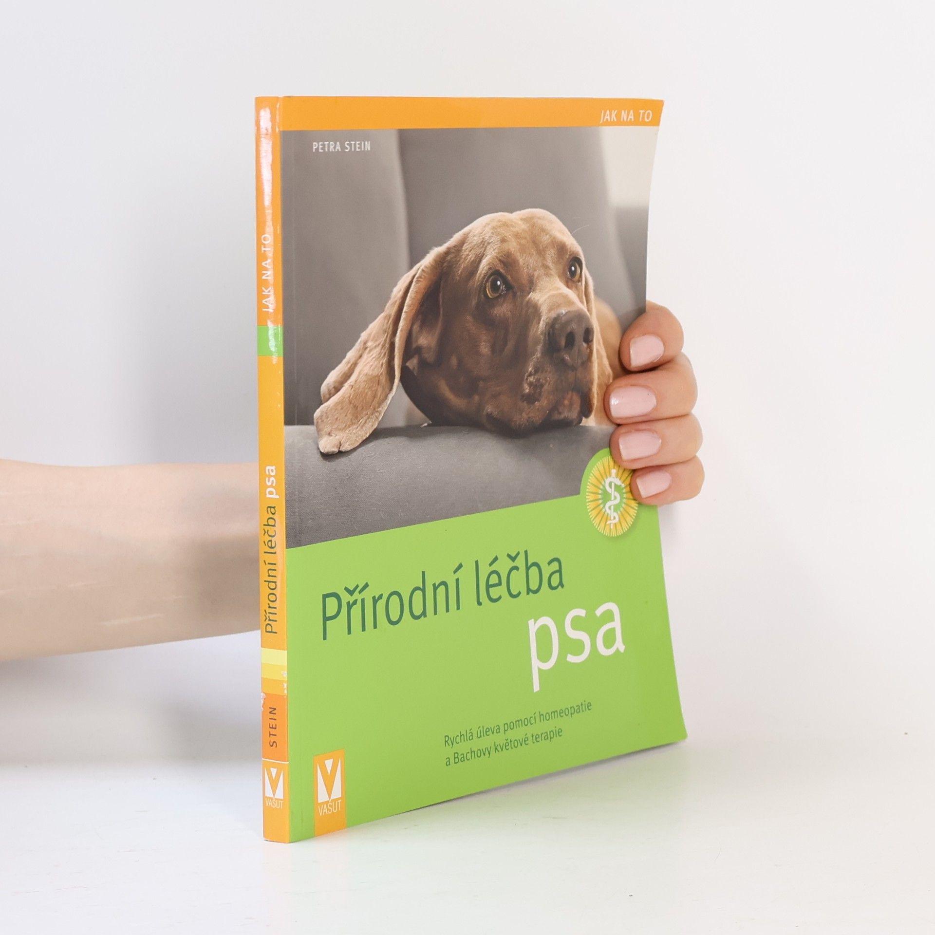 Petra Stein Přírodní léčba psa. Rychlá úleva pomocí homeopatie a Bachovy květové terapie