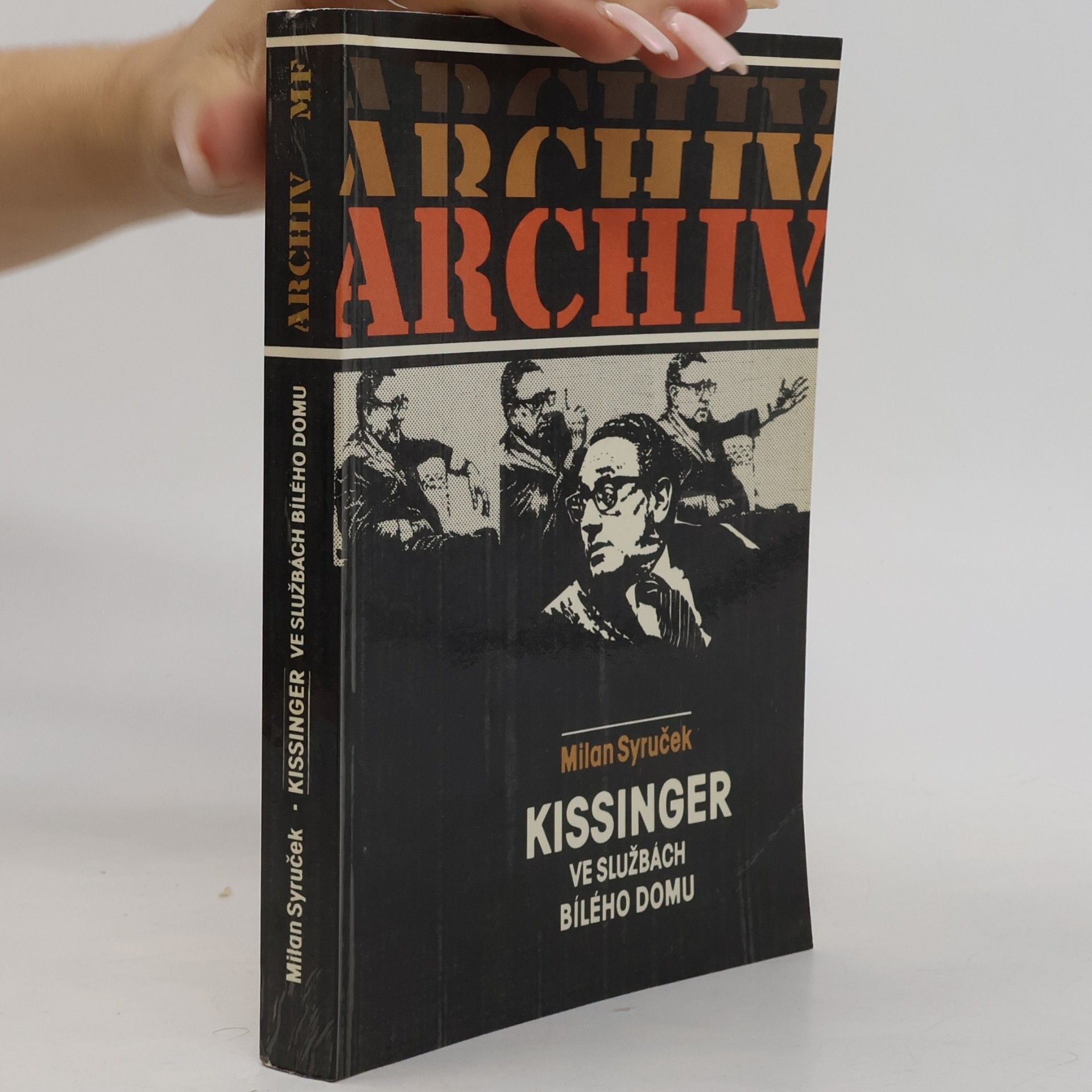Milan Syruček Kissinger ve službách Bílého domu