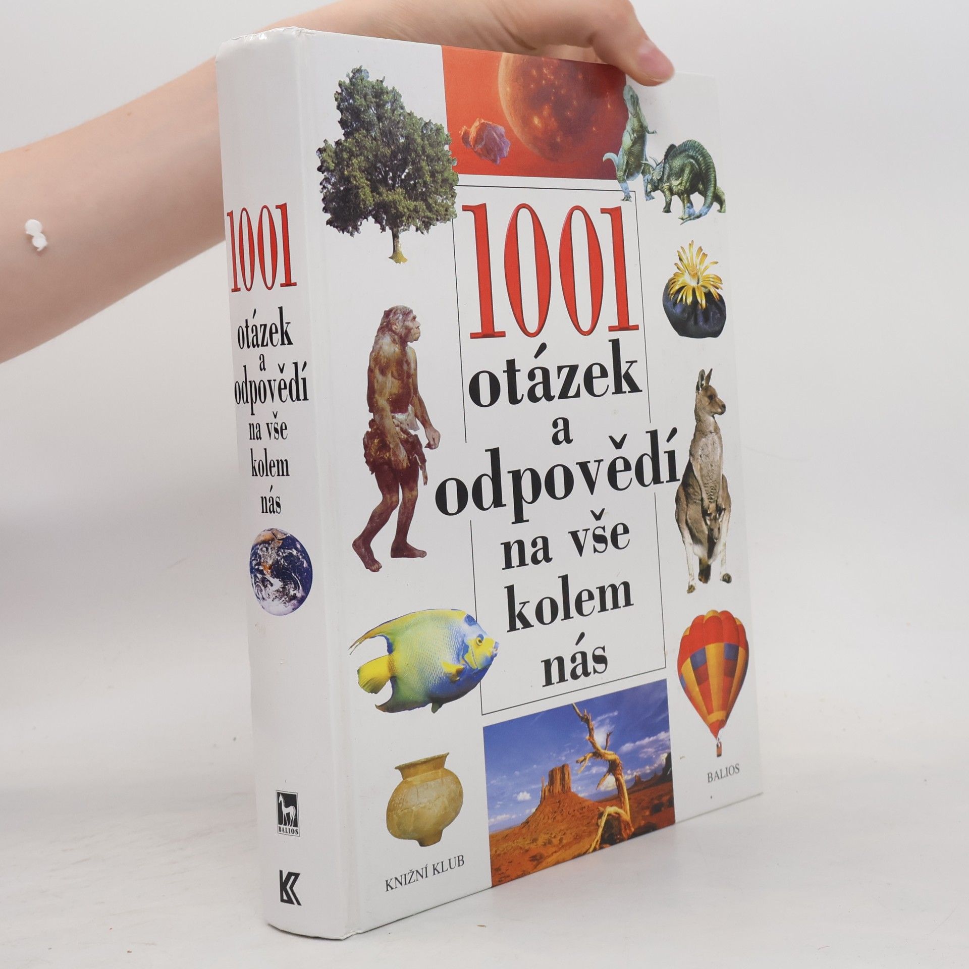 Kolektiv autorů 1001 otázek a odpovědí na vše kolem nás