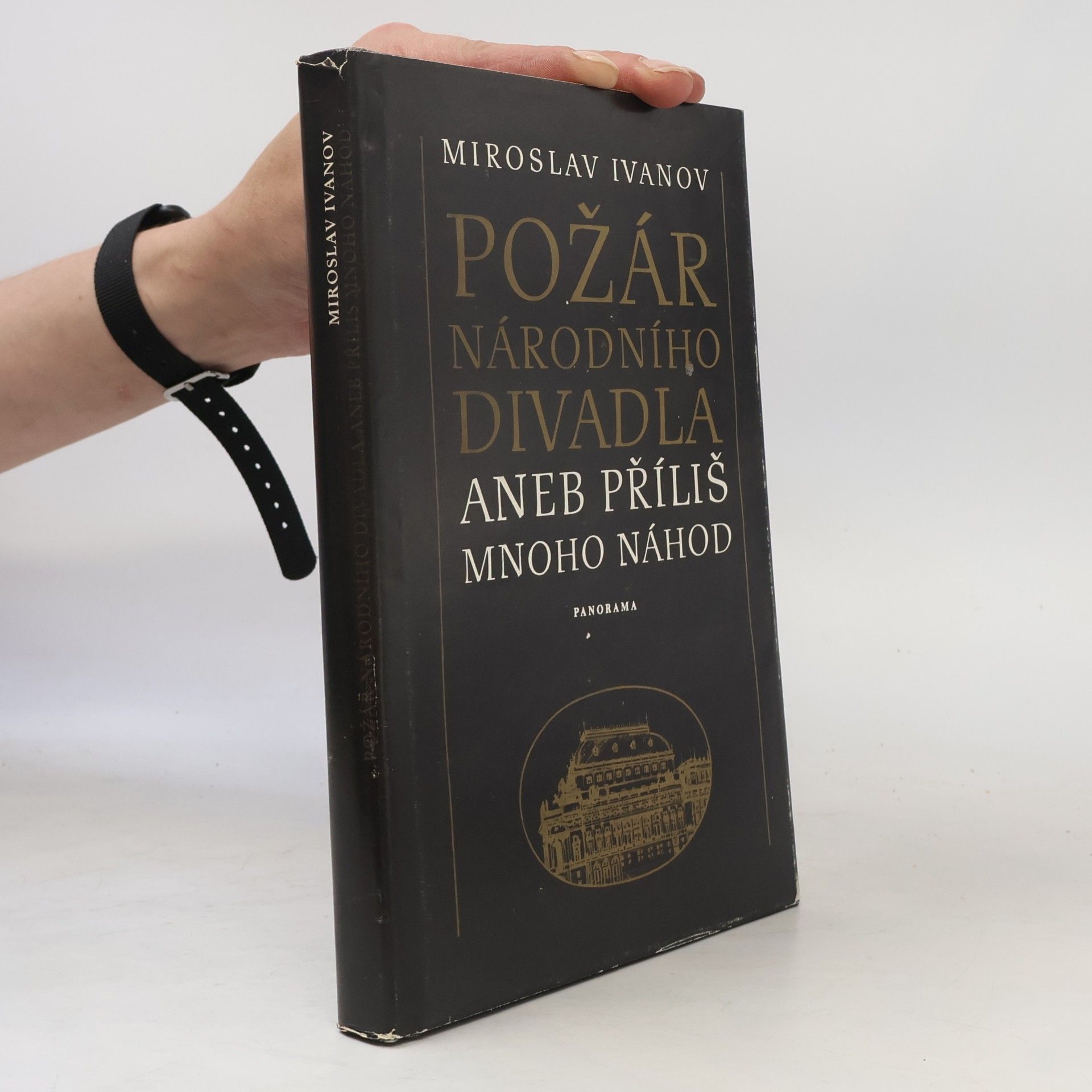 Miroslav Ivanov Požár Národního divadla aneb příliš mnoho náhod
