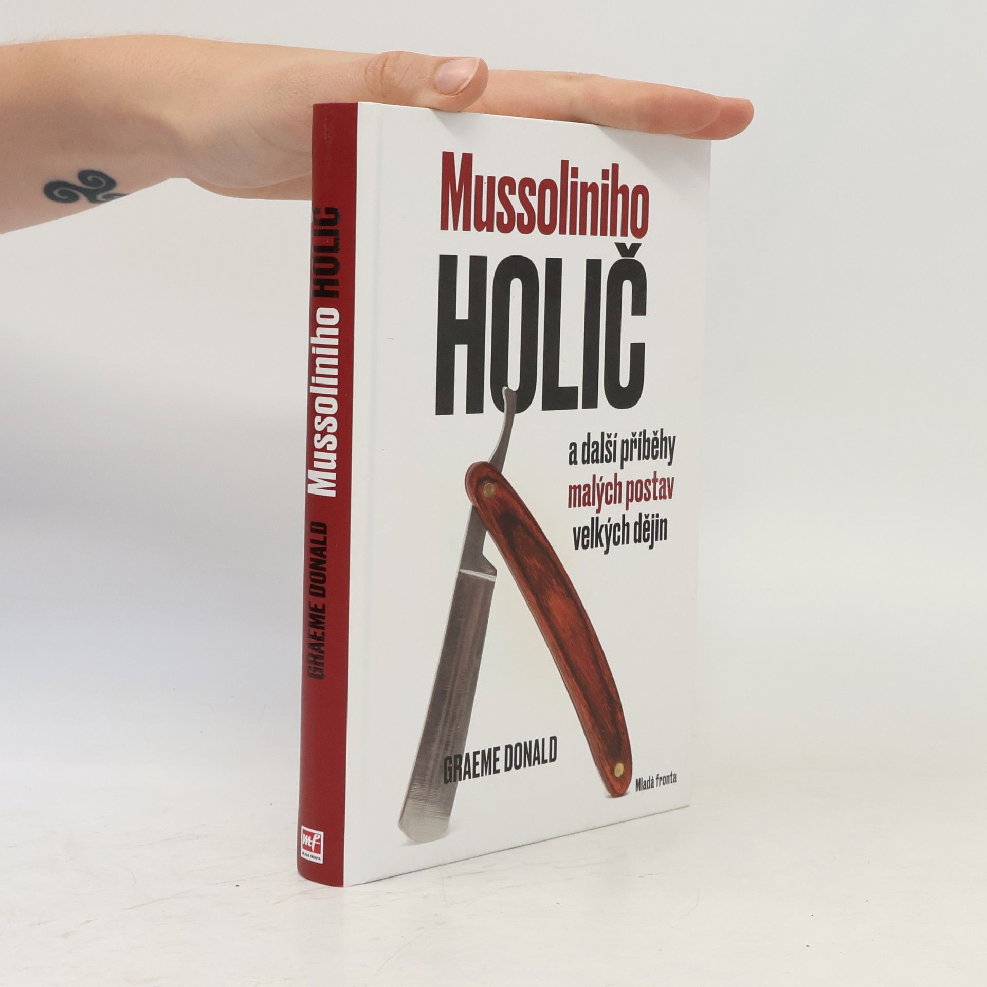 Graeme Donald Mussoliniho holič a další příběhy malých postav velkých dějin