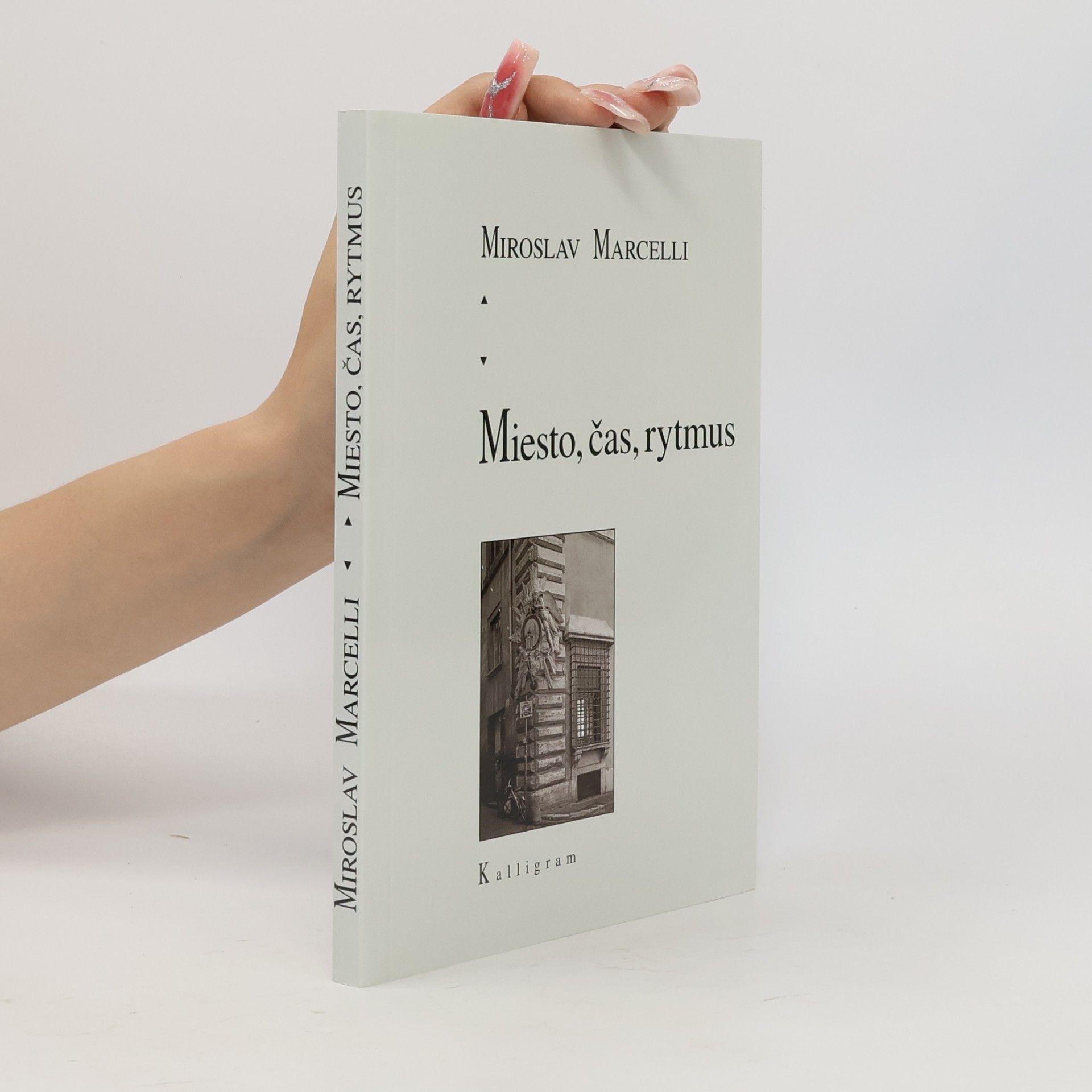 Miroslav Marcelli Miesto, čas, rytmus