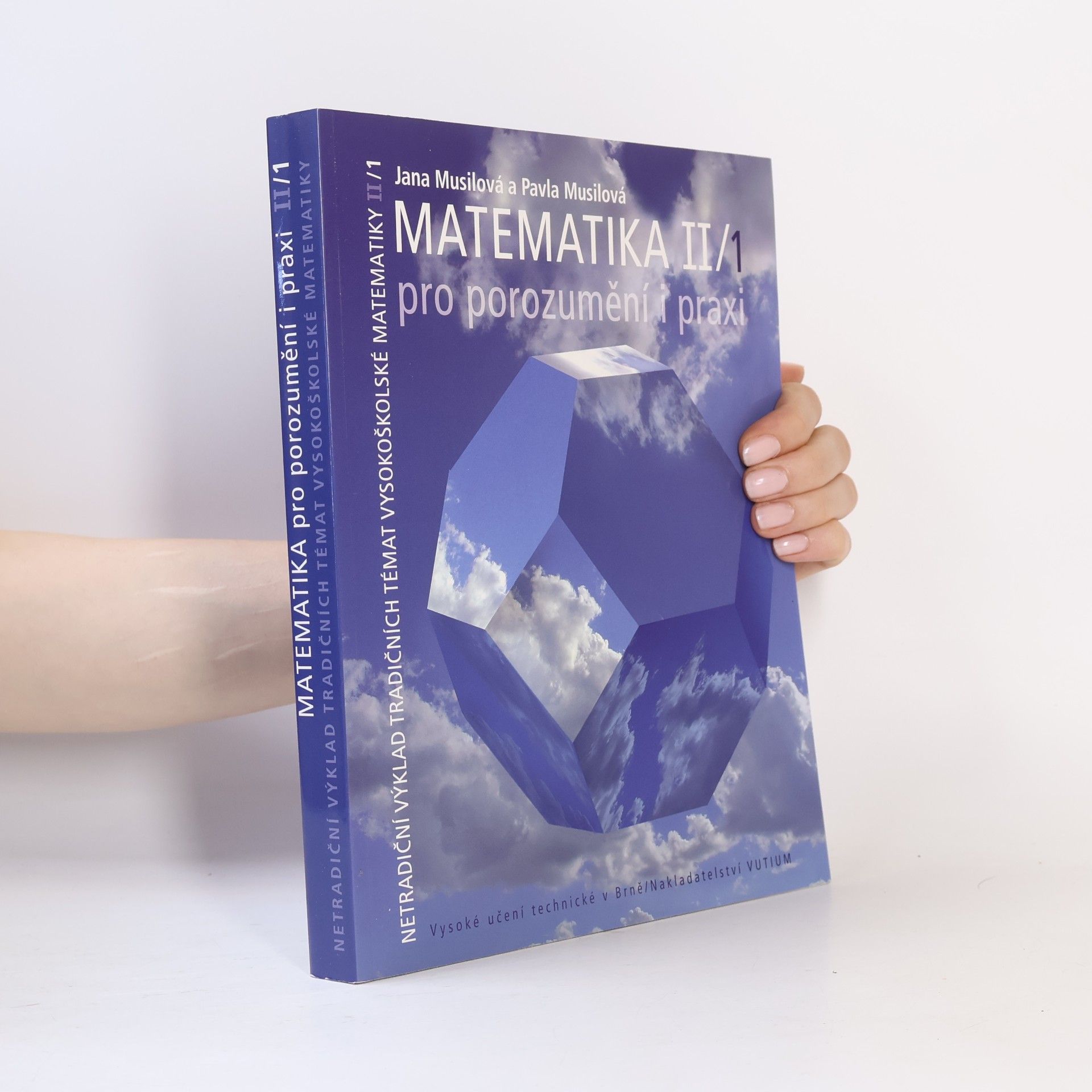 Pavla Musilová Matematika II / 1 pro porozumění i praxi