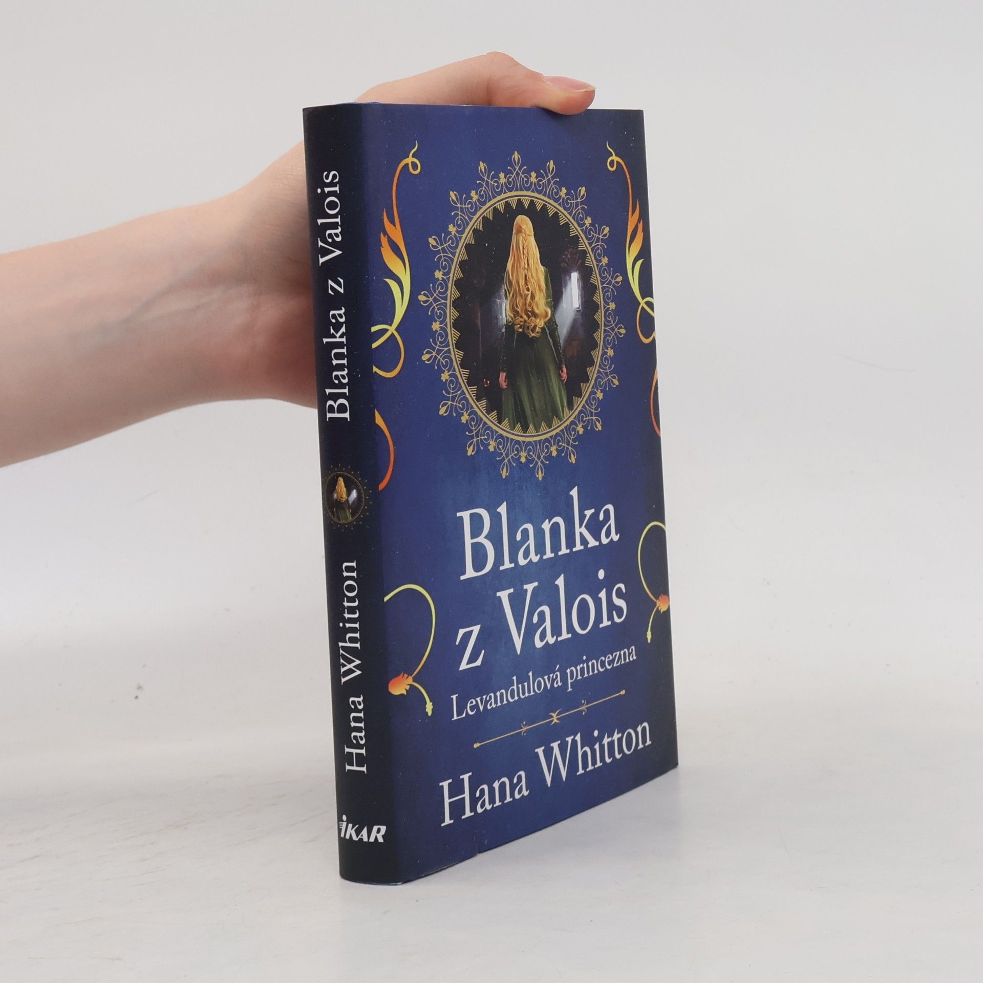 Hana Whitton Blanka z Valois. Levandulová princezna