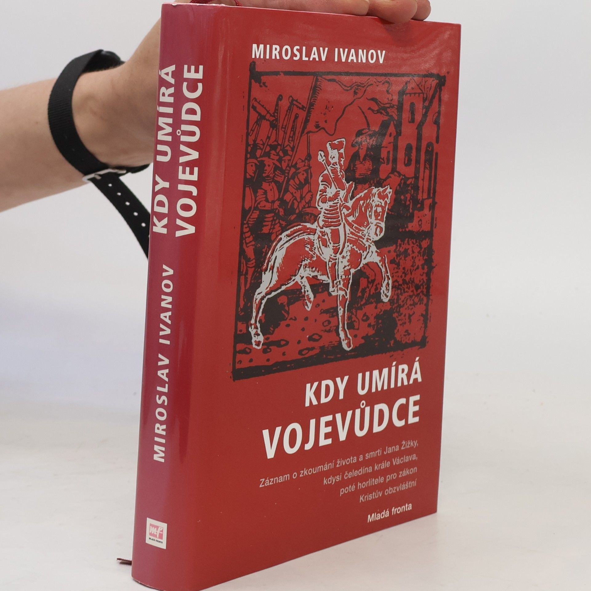 Miroslav Ivanov Kdy umírá vojevůdce
