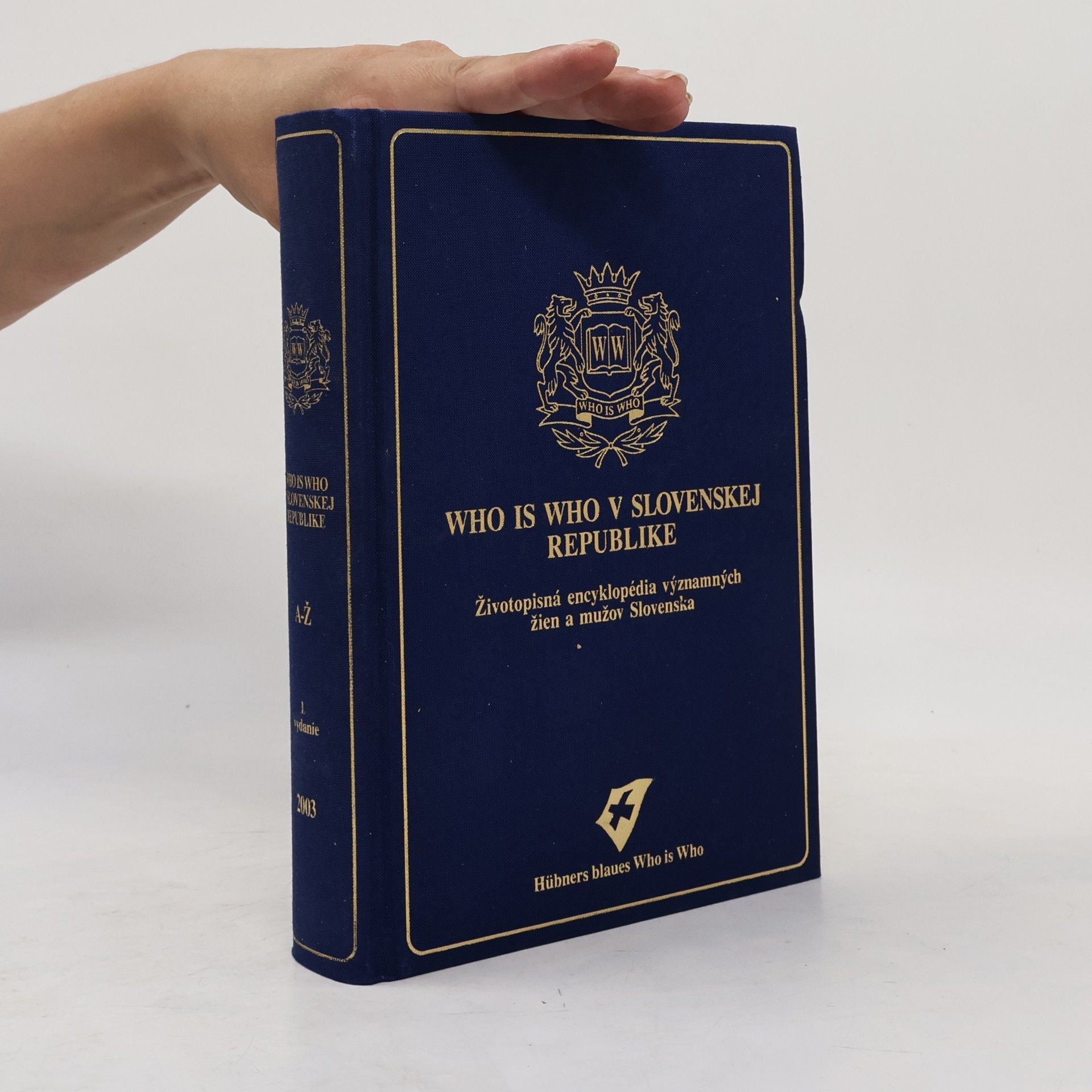 Autorenkollektiv Who is who v Slovenskej republike A-Ž 2003