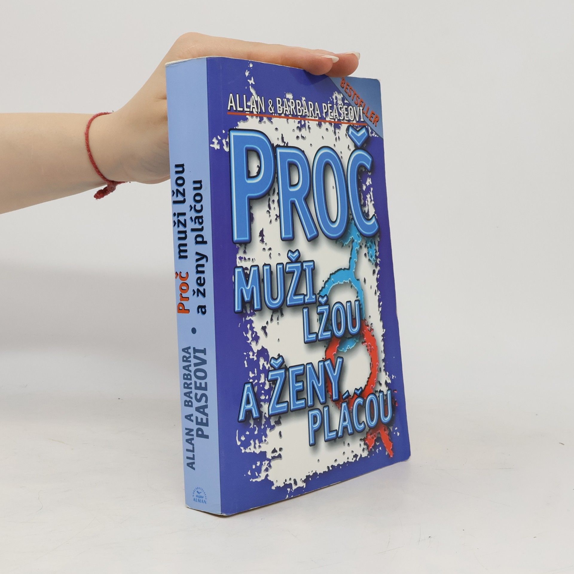 Allan Pease Proč muži lžou a ženy pláčou