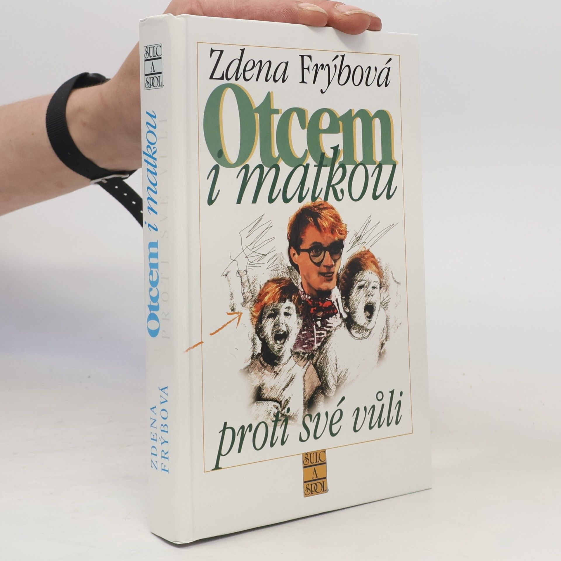 Zdena Frýbová Otcem i matkou proti své vůli