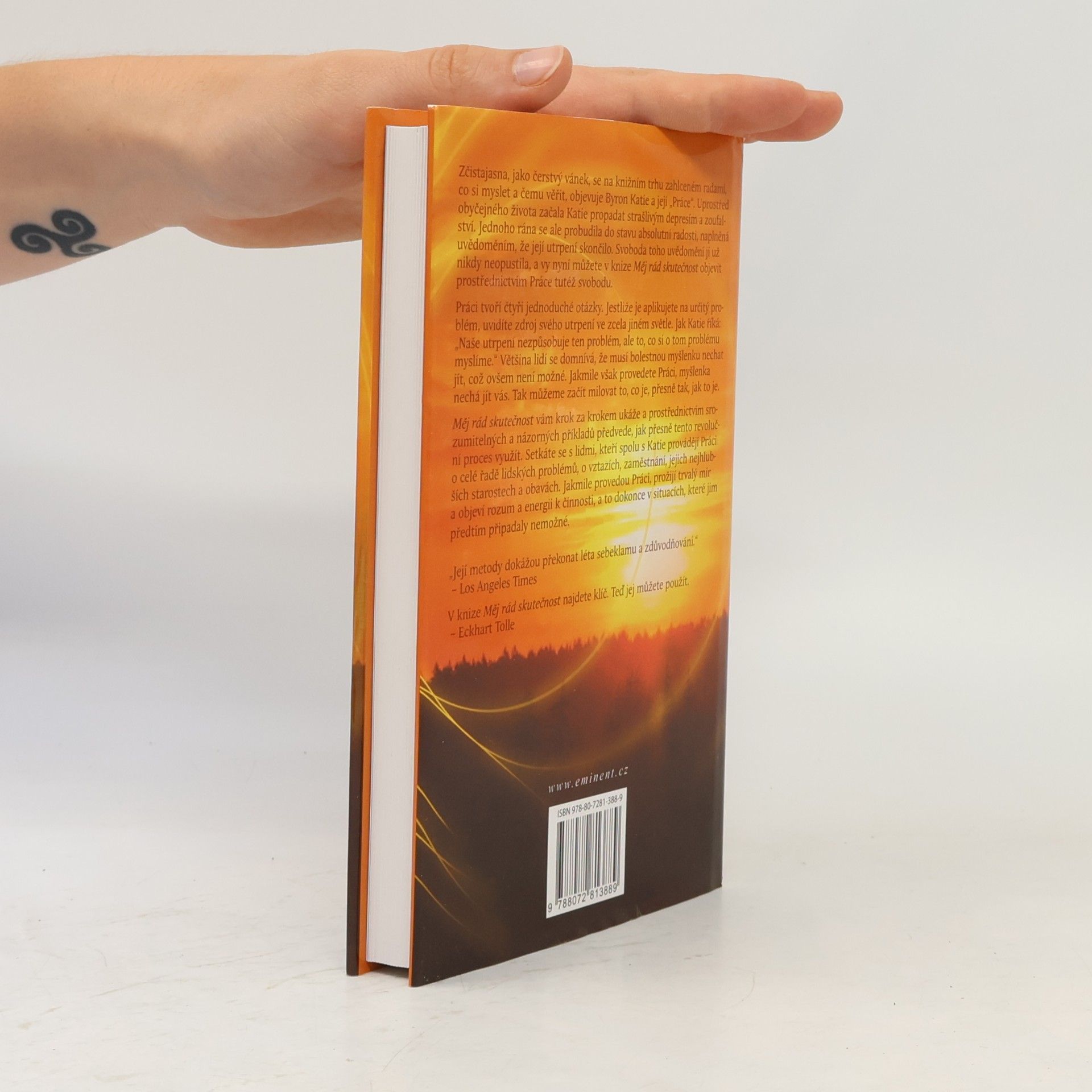 Byron Katie Měj rád skutečnost : čtyři otázky, které změní váš život