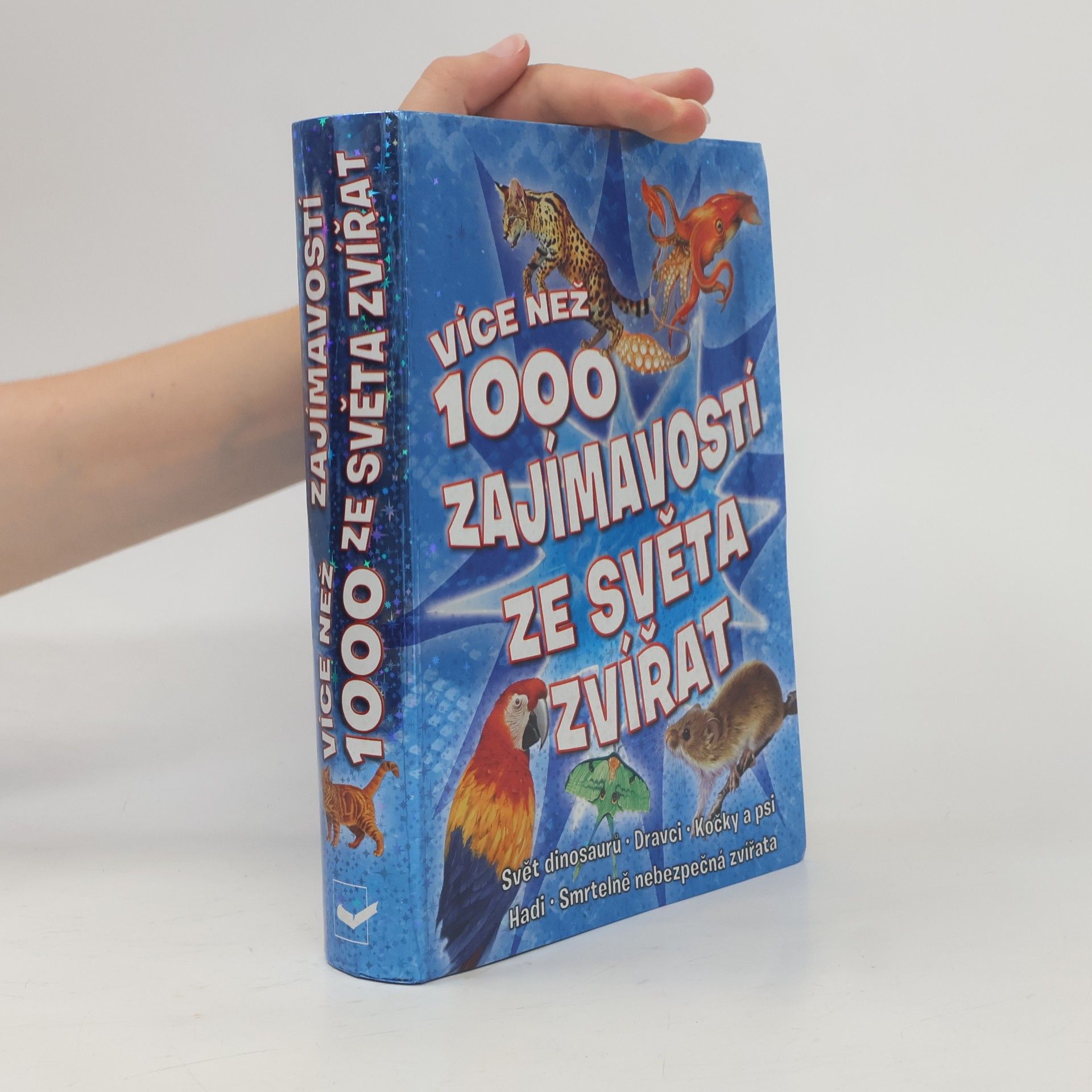 Kolektiv autorů Více než 1000 zajímavostí ze světa zvířat