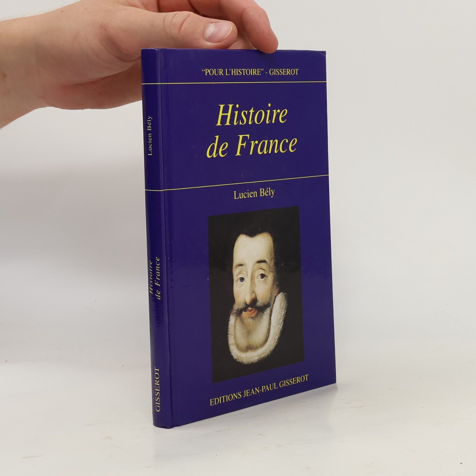 Lucien Bély Histoire de France