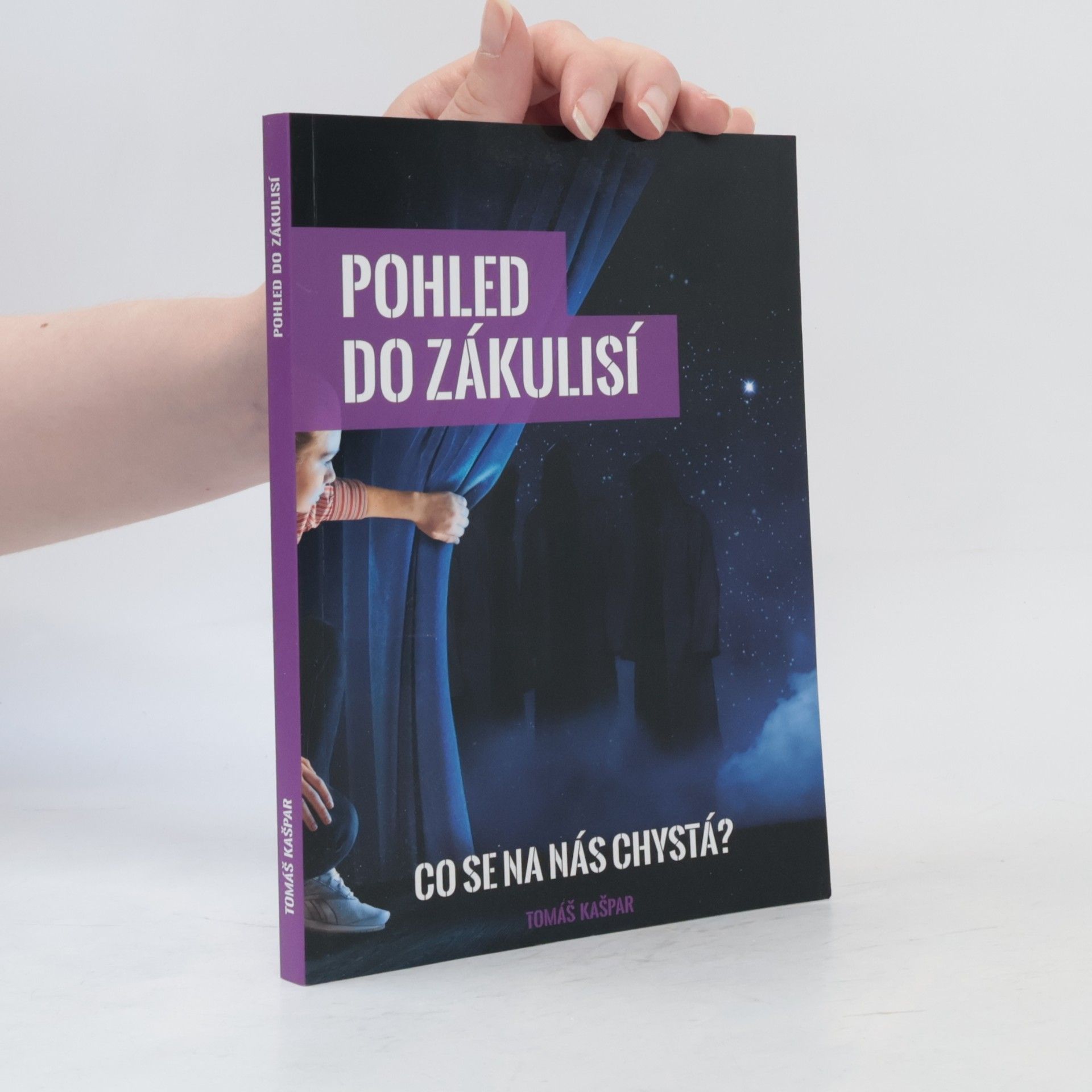Tomáš Kašpar Pohled do zákulisí. Co se na nás chystá?