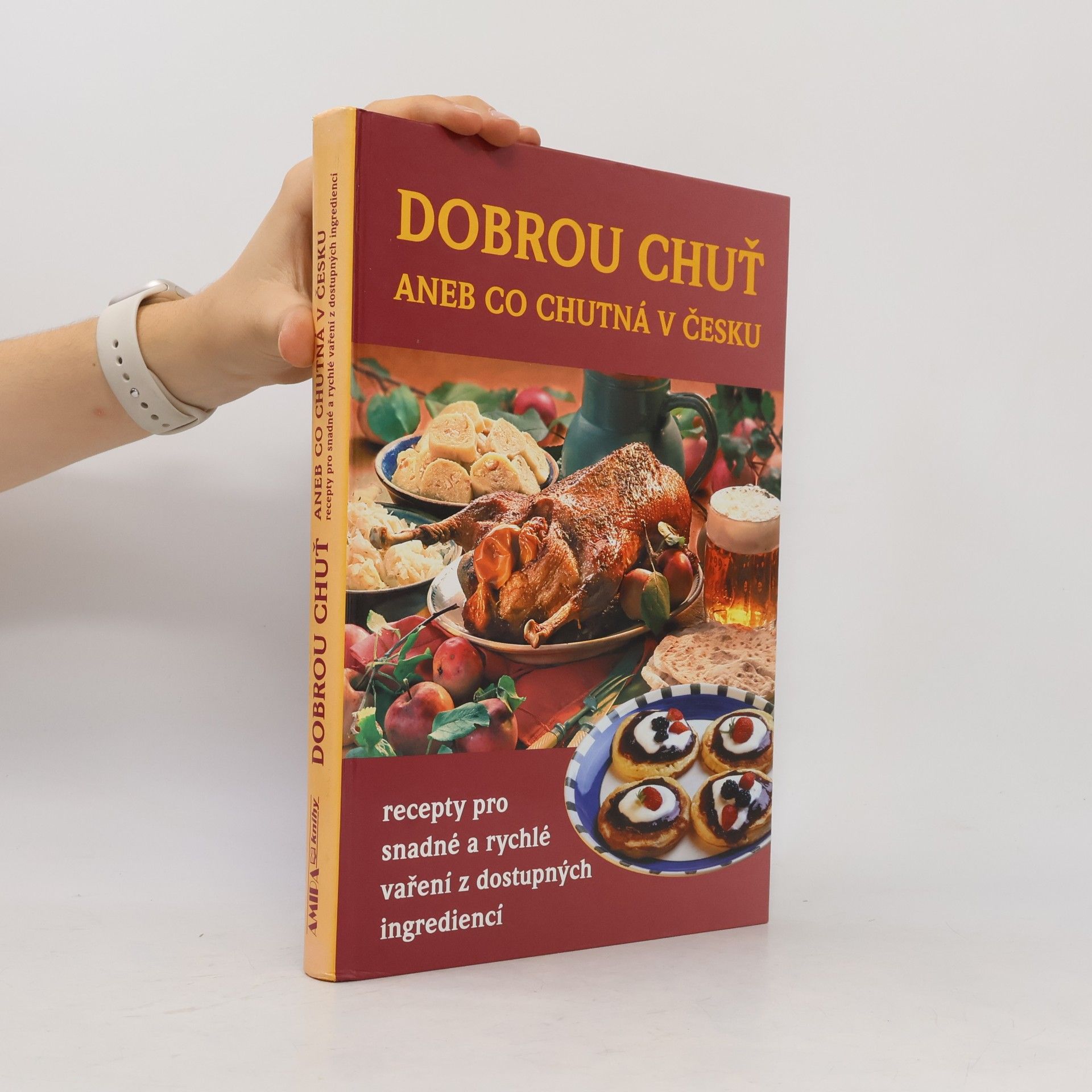 Collectif d'auteurs Dobrou chuť, aneb, Co chutná v Česku