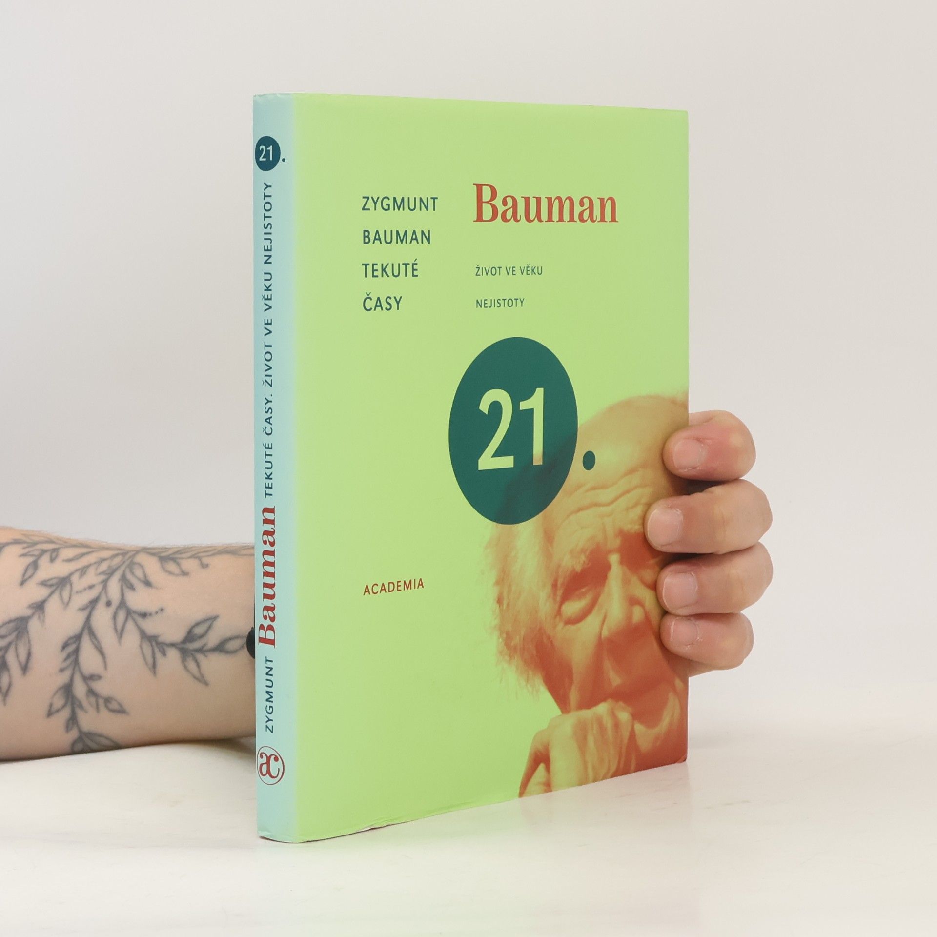 Zygmunt Bauman Tekuté časy. Život ve věku nejistoty.