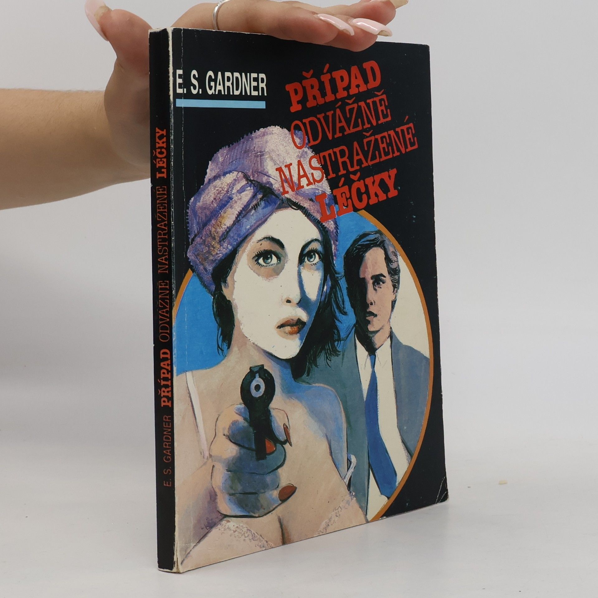 Erle Stanley Gardner Případ odvážně nastražené léčky