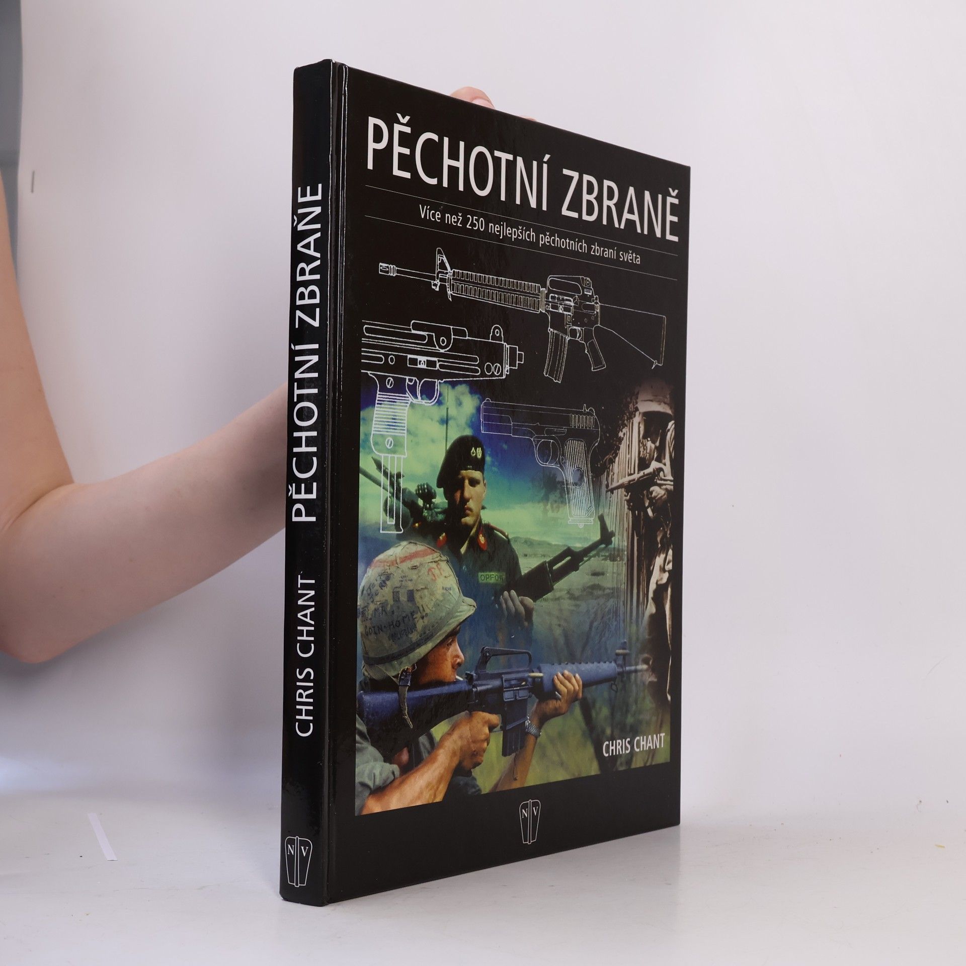 Christopher Chant Pěchotní zbraně : více než 250 nejlepších pěchotních zbraní světa
