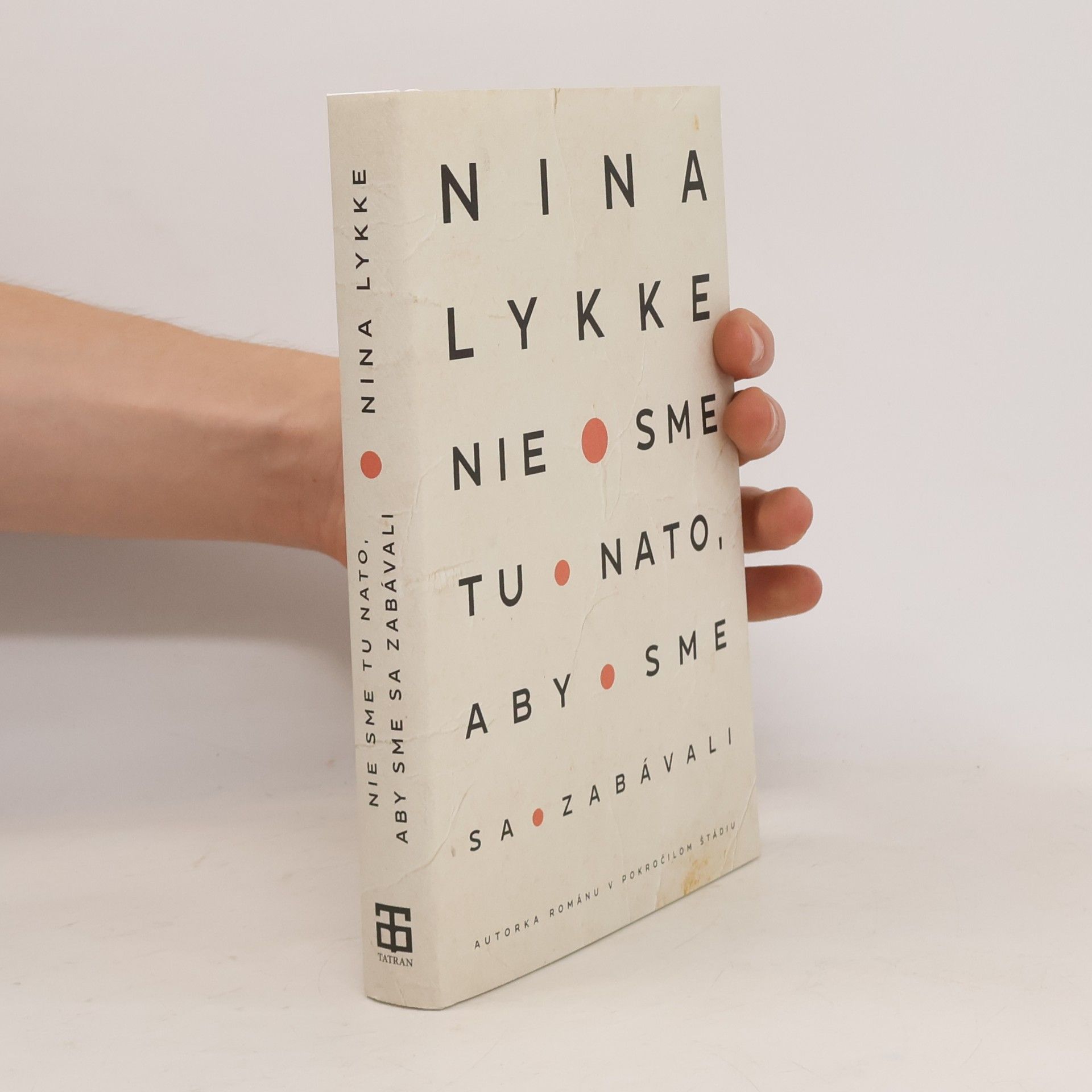 Nina Lykke Nie sme tu nato aby sme sa zabávali