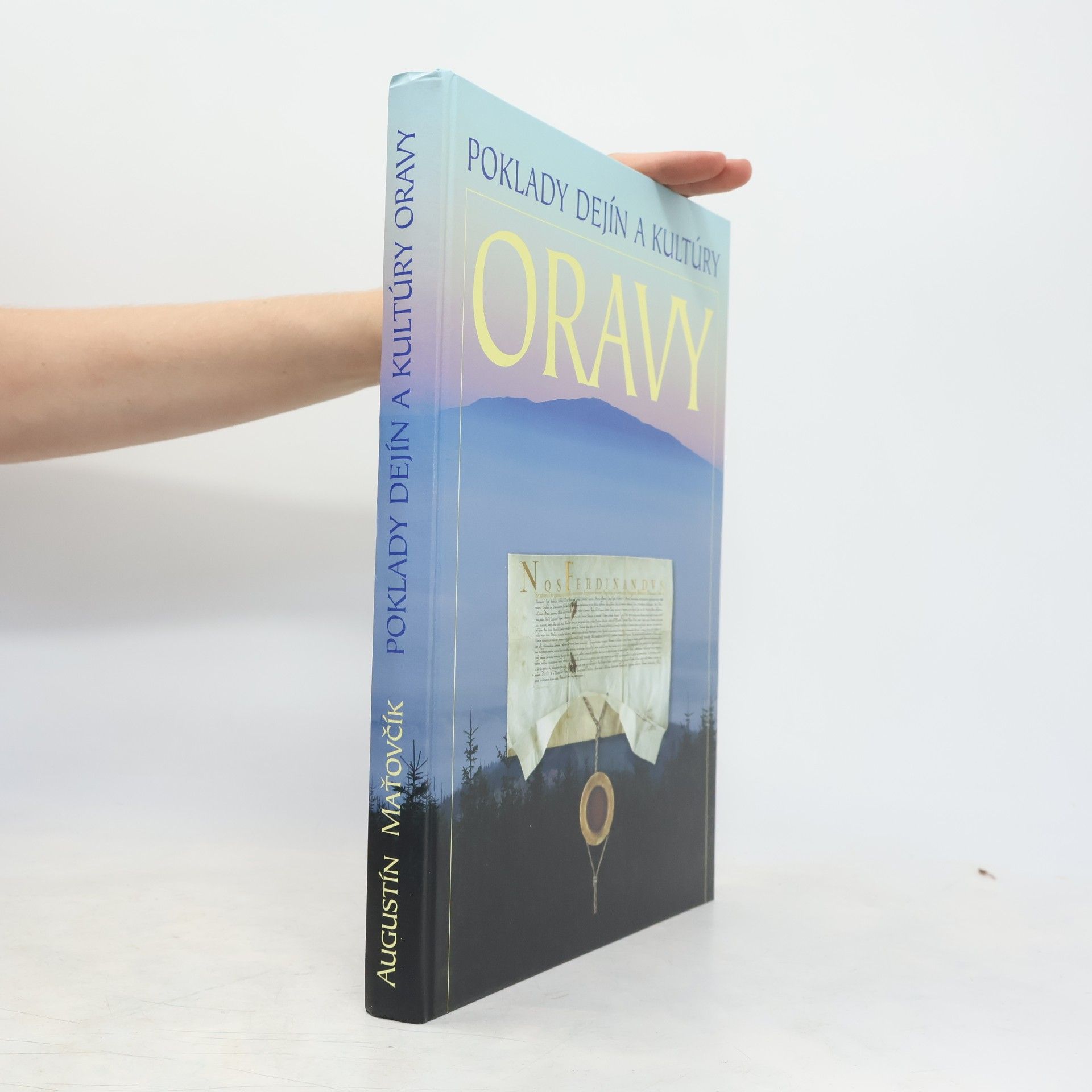 Augustín Maťovčík Poklady dejín a kultury Oravy