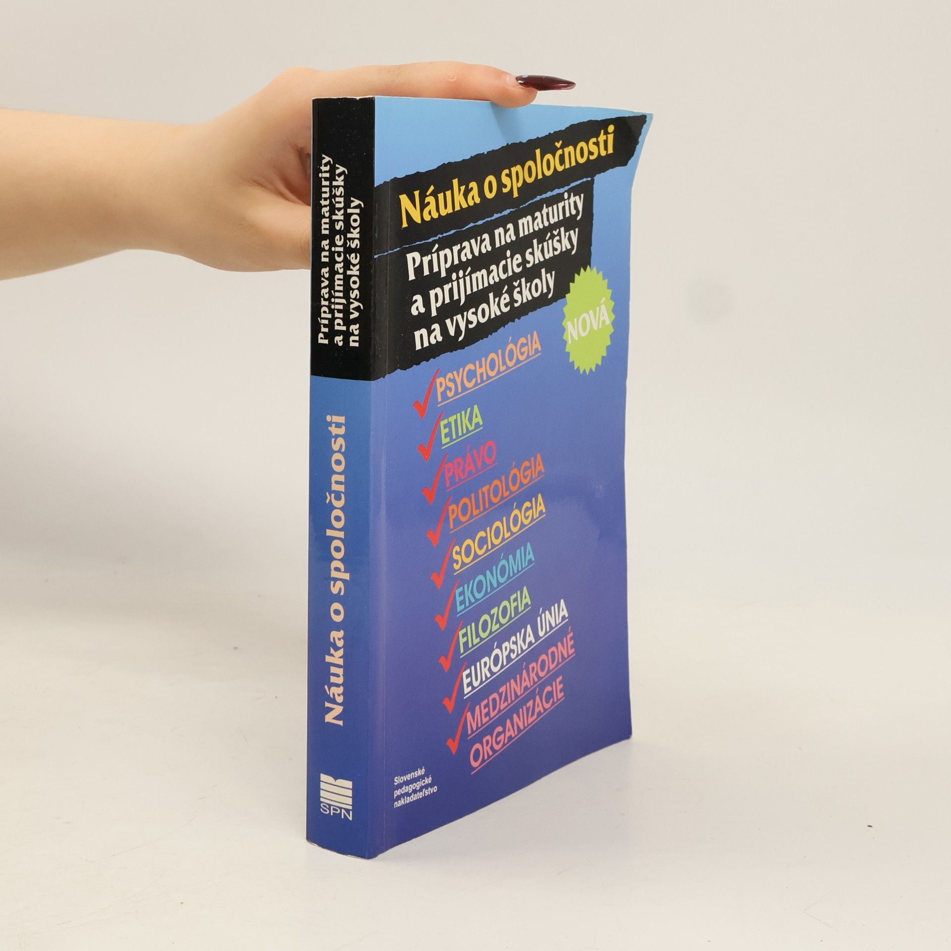 Kolektiv autorů Nauka o spoločnosti - príprava na maturity a prijímacie skúšky na vysoké školy