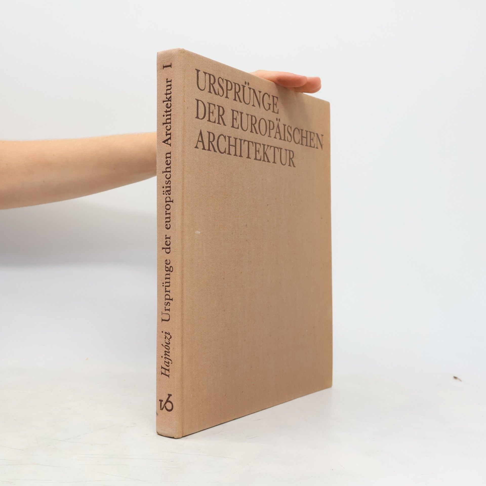 Julius Gy. Hajnóczi Ursprünge der europäischen Architektur