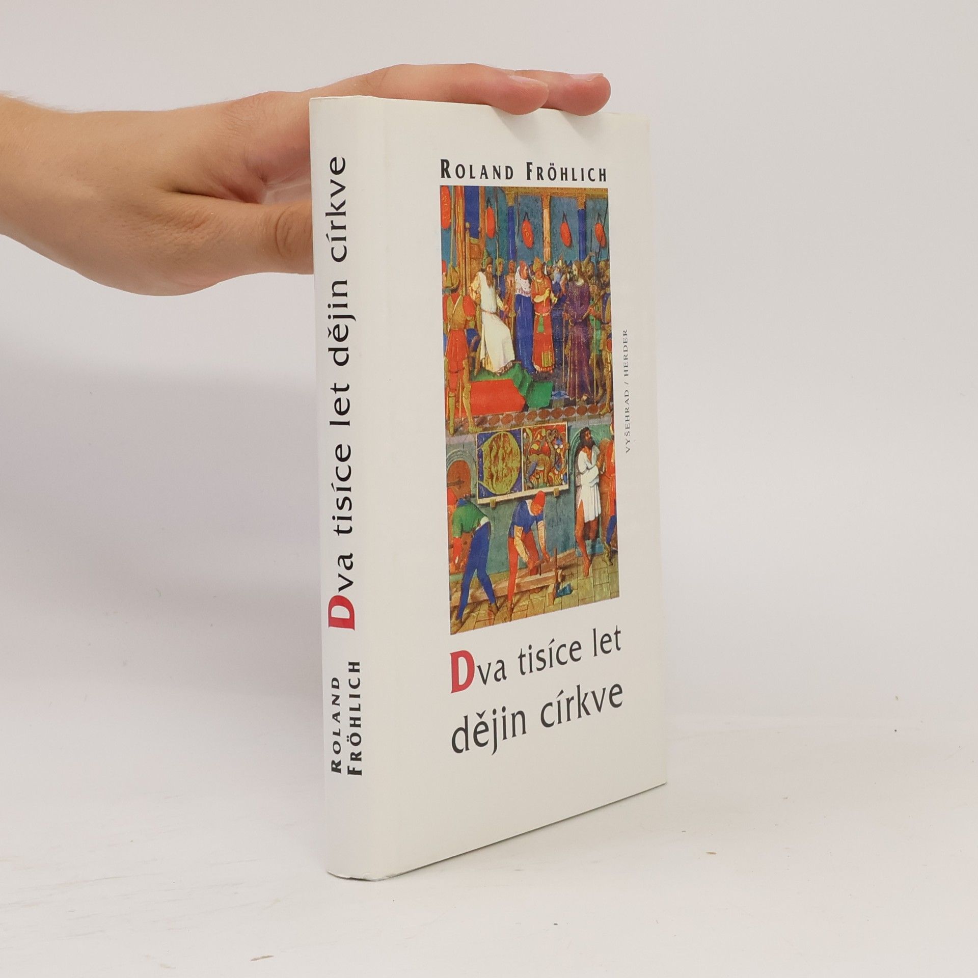 Roland Fröhlich Dva tisíce let dějin církve