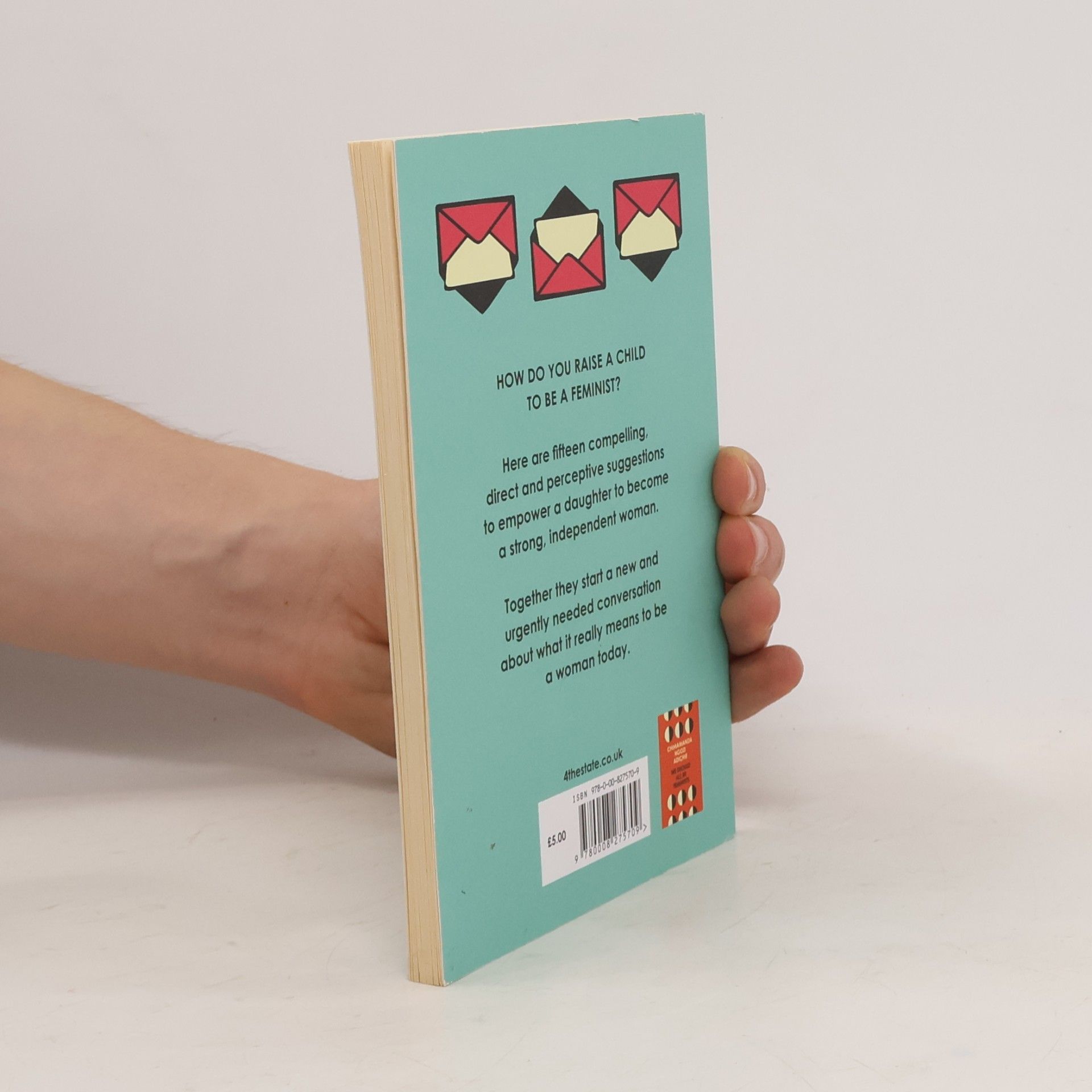 Chimamanda Ngozi Adichie Dear Ijeawele: A feminist manifesto in fifteen suggestions