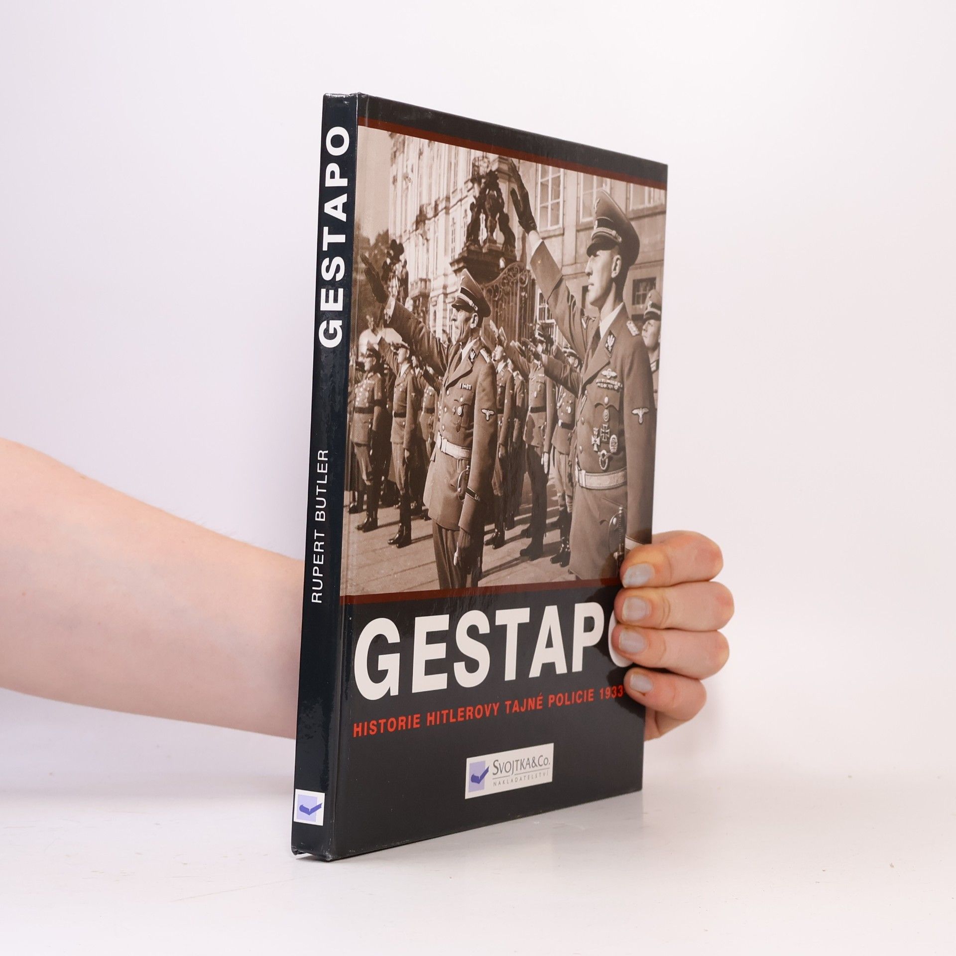 Rupert Butler Gestapo. Dějiny Hitlerovy tajné policie 1933-45