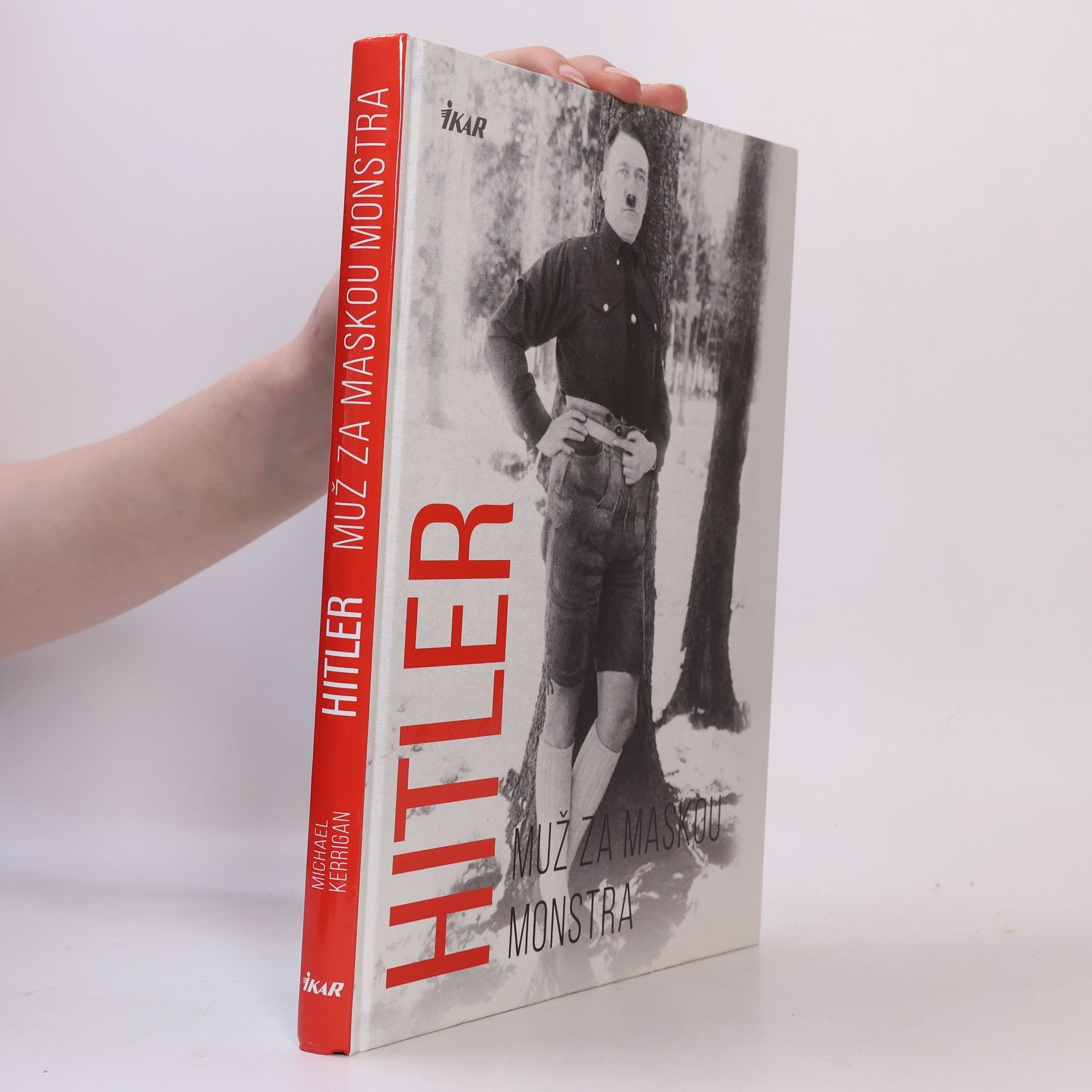 Michael Kerrigan Hitler - muž za maskou monstra