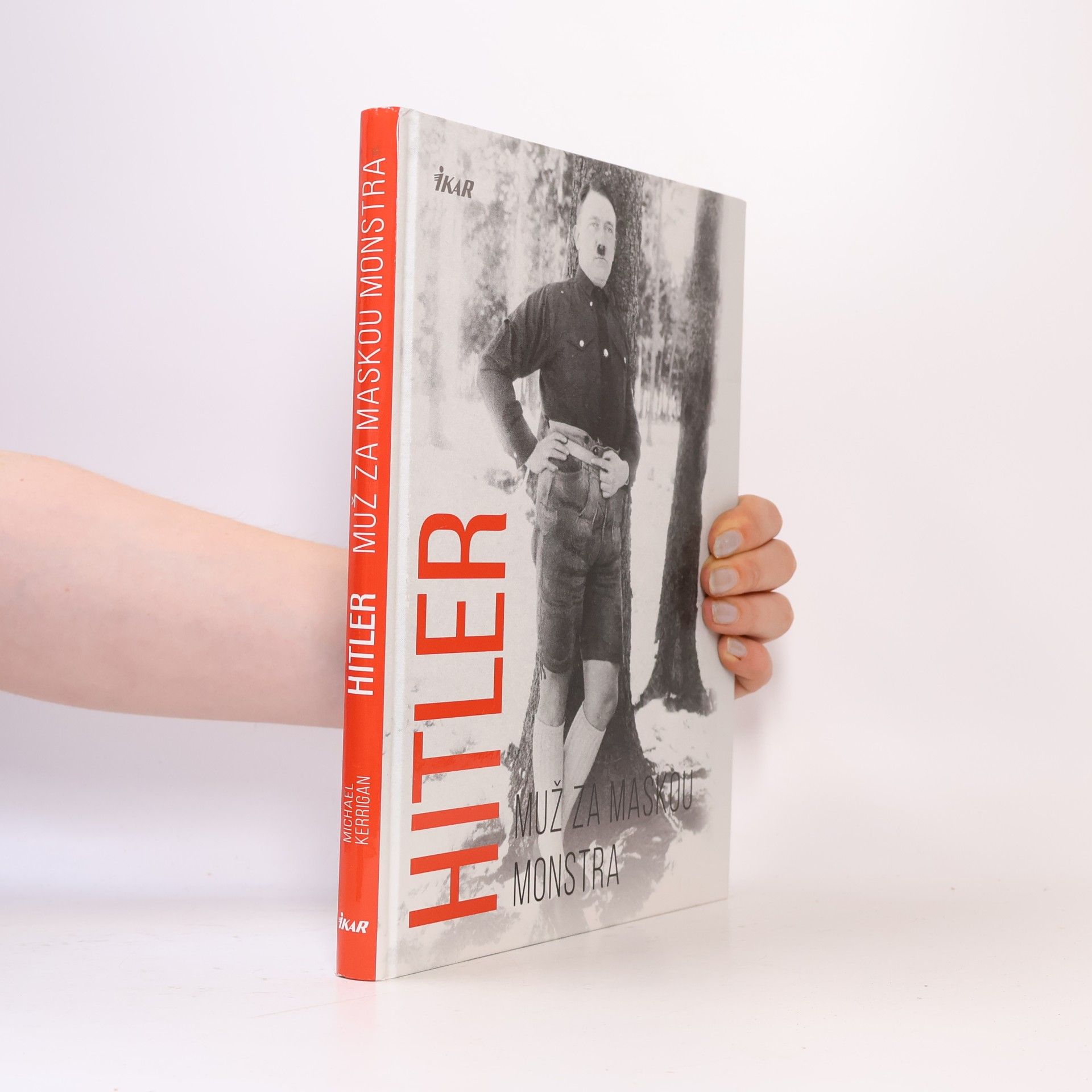 Michael Kerrigan Hitler - muž za maskou monstra