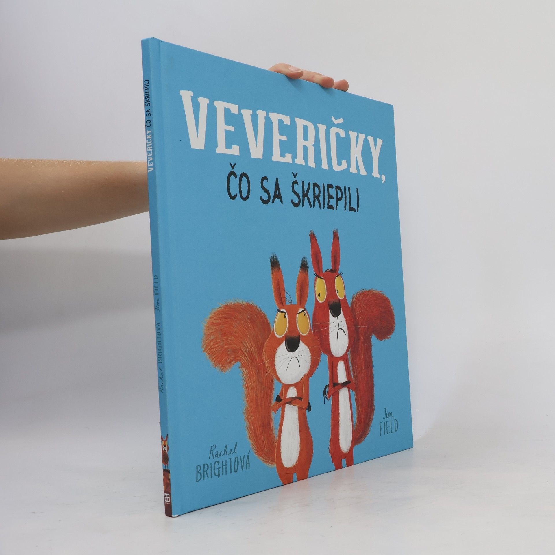 Rachel Bright Veveričky, čo sa škriepili