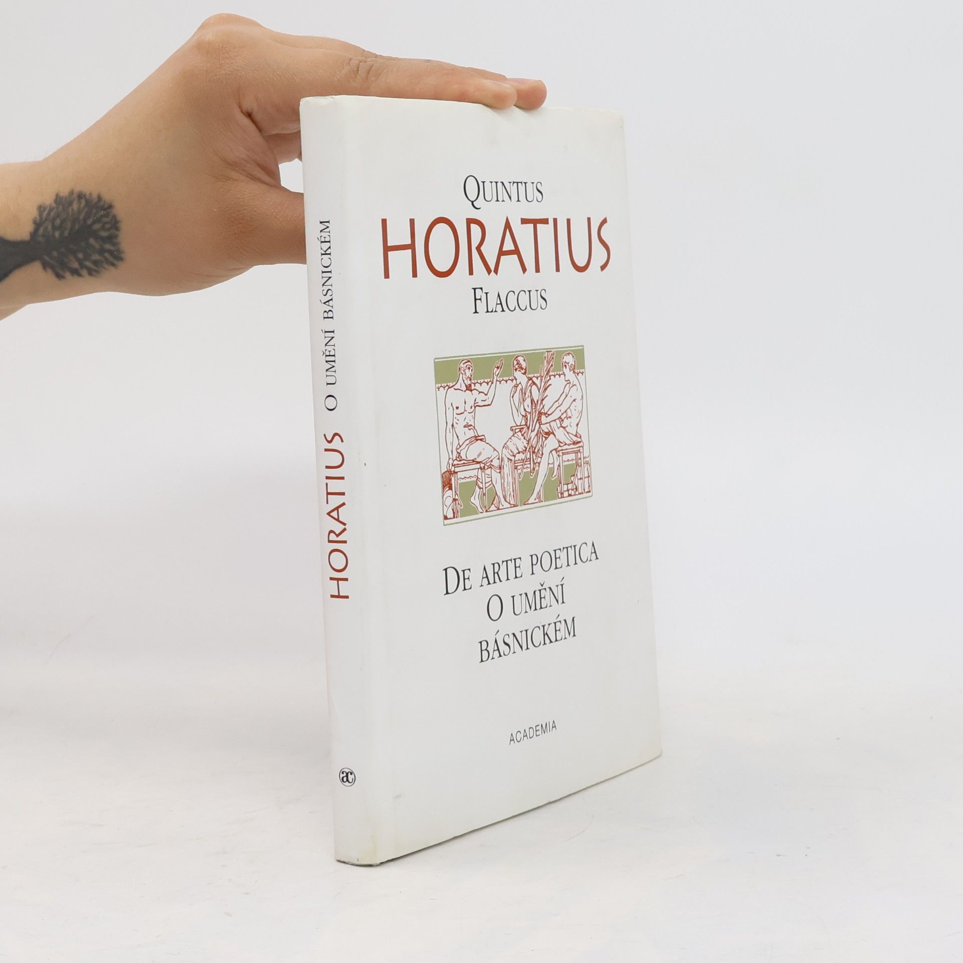 Quintus Flaccus Horatius O umění básnickém. De arte poetica