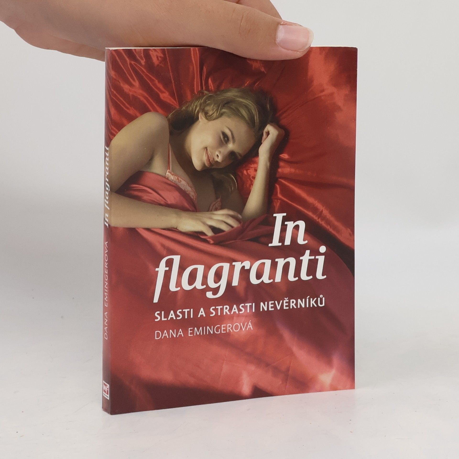 Dana Emingerová In flagranti : slasti a strasti nevěrníků