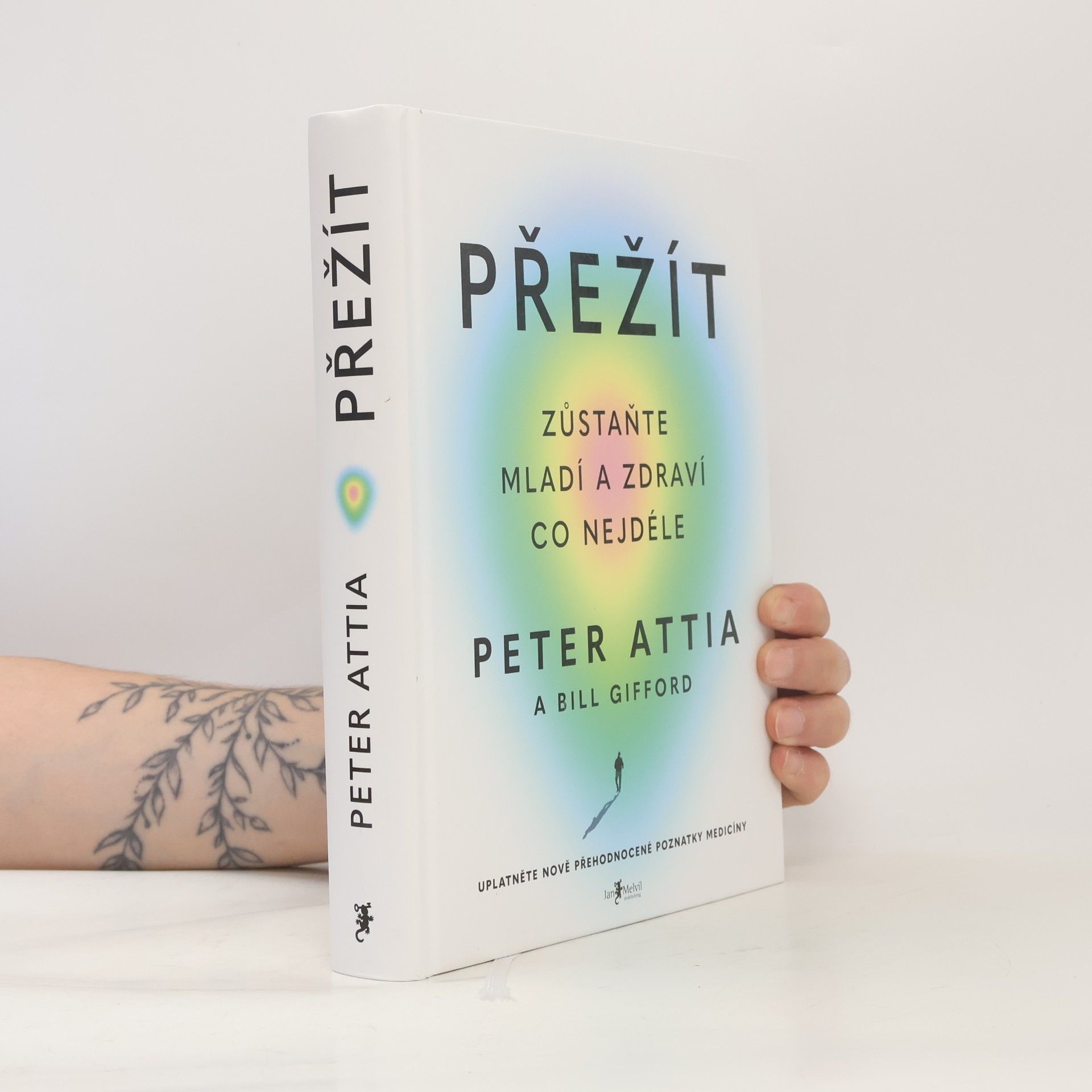 Peter Attia Přežít: Zůstaňte mladí a zdraví co nejdéle