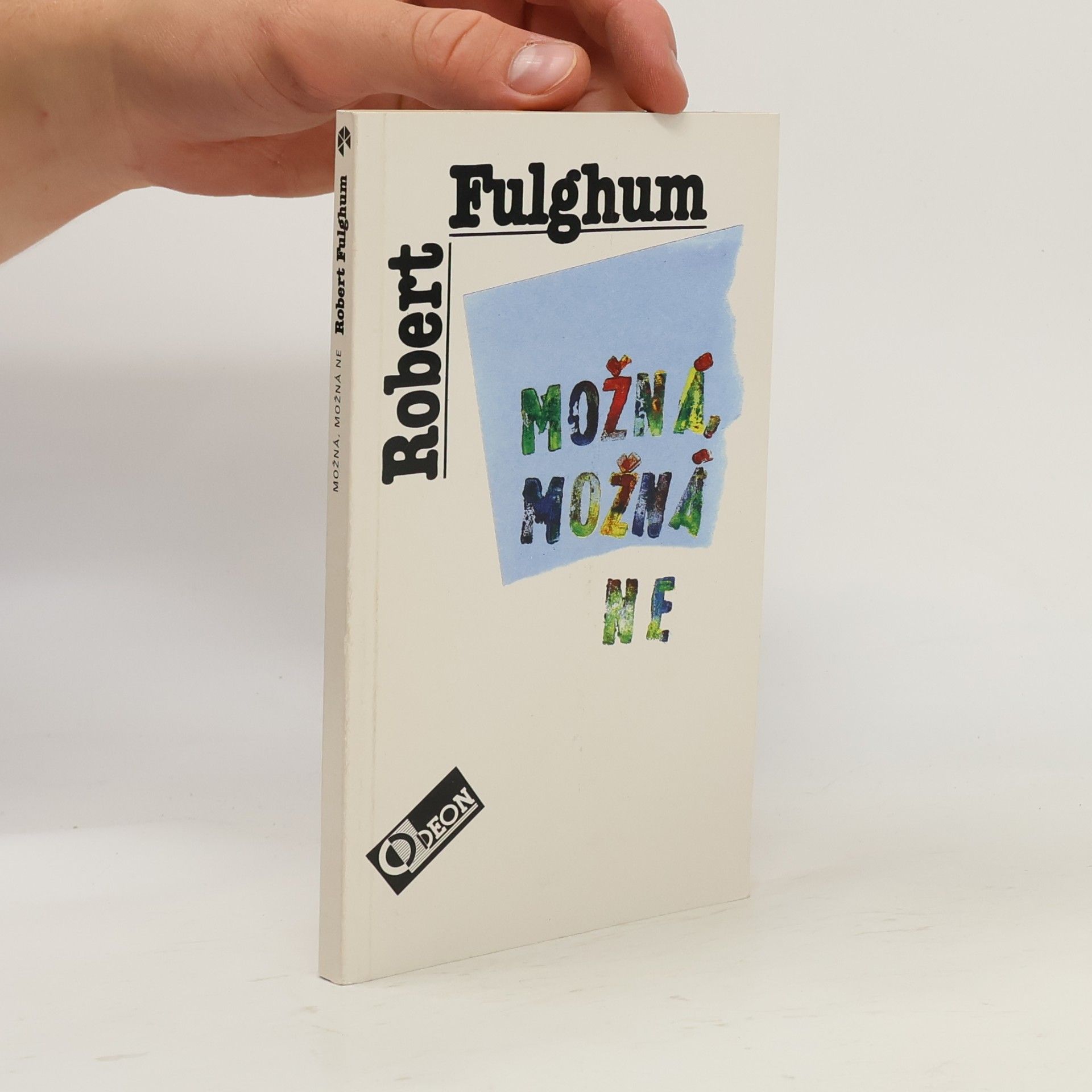 Robert Fulghum Možná, možná ne. Nápady z vnitřního světa