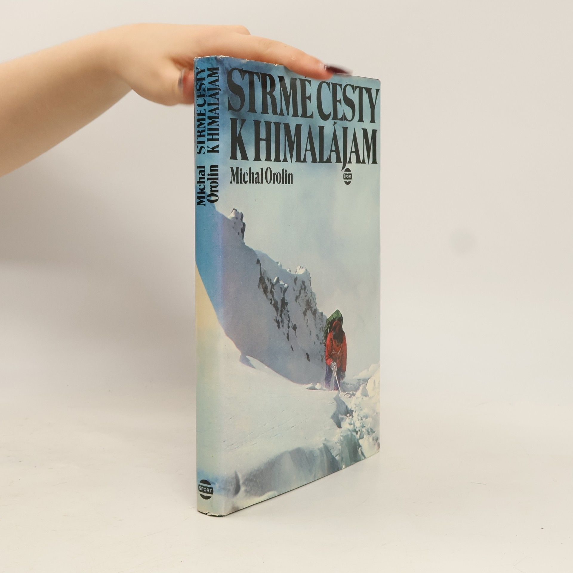 Michal Orolin Strmé cesty k Himalájam