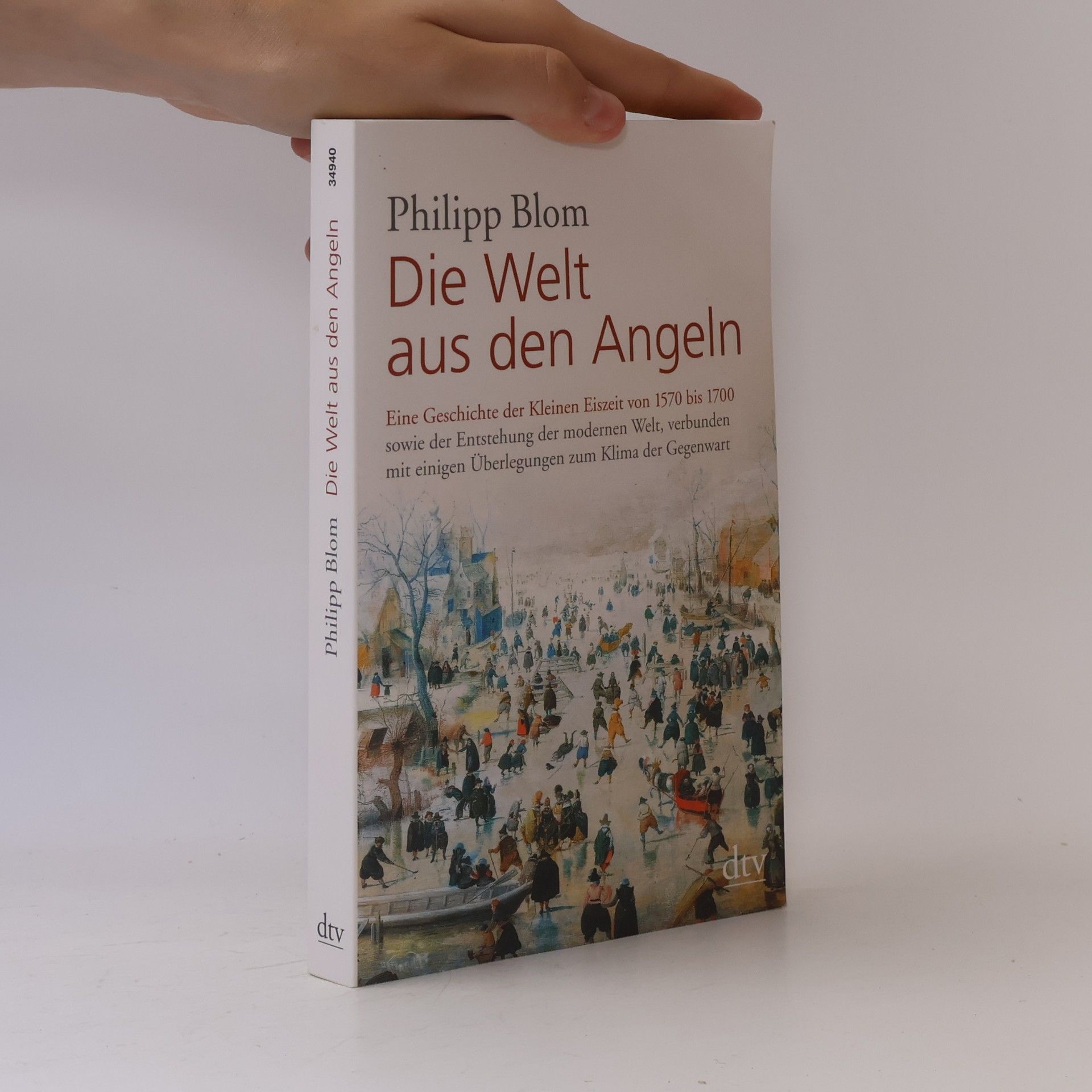 Philipp Blom Die Welt aus den Angeln