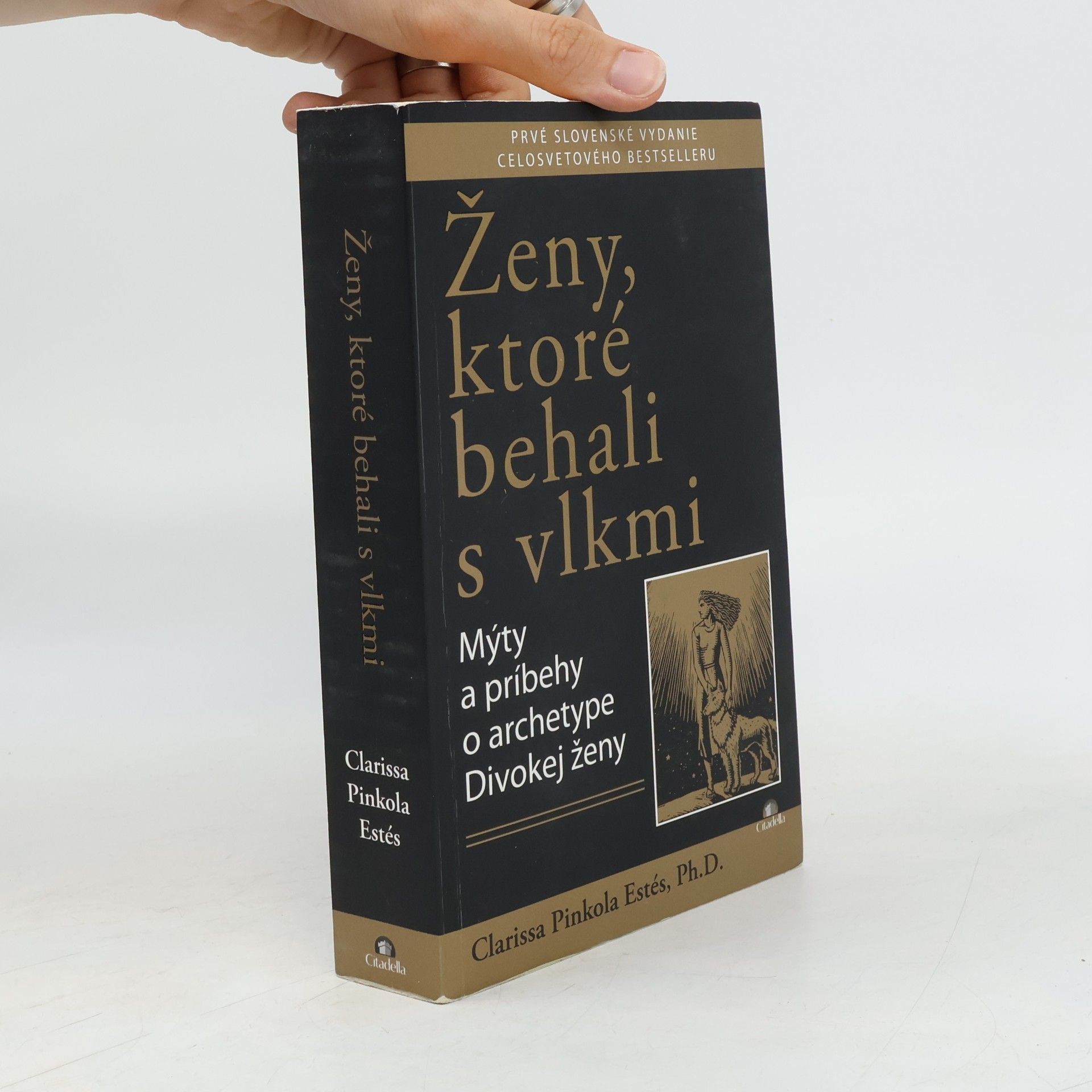 Clarissa Pinkola Estés Ženy, ktoré behali s vlkmi : mýty a príbehy o archetype divokej ženy