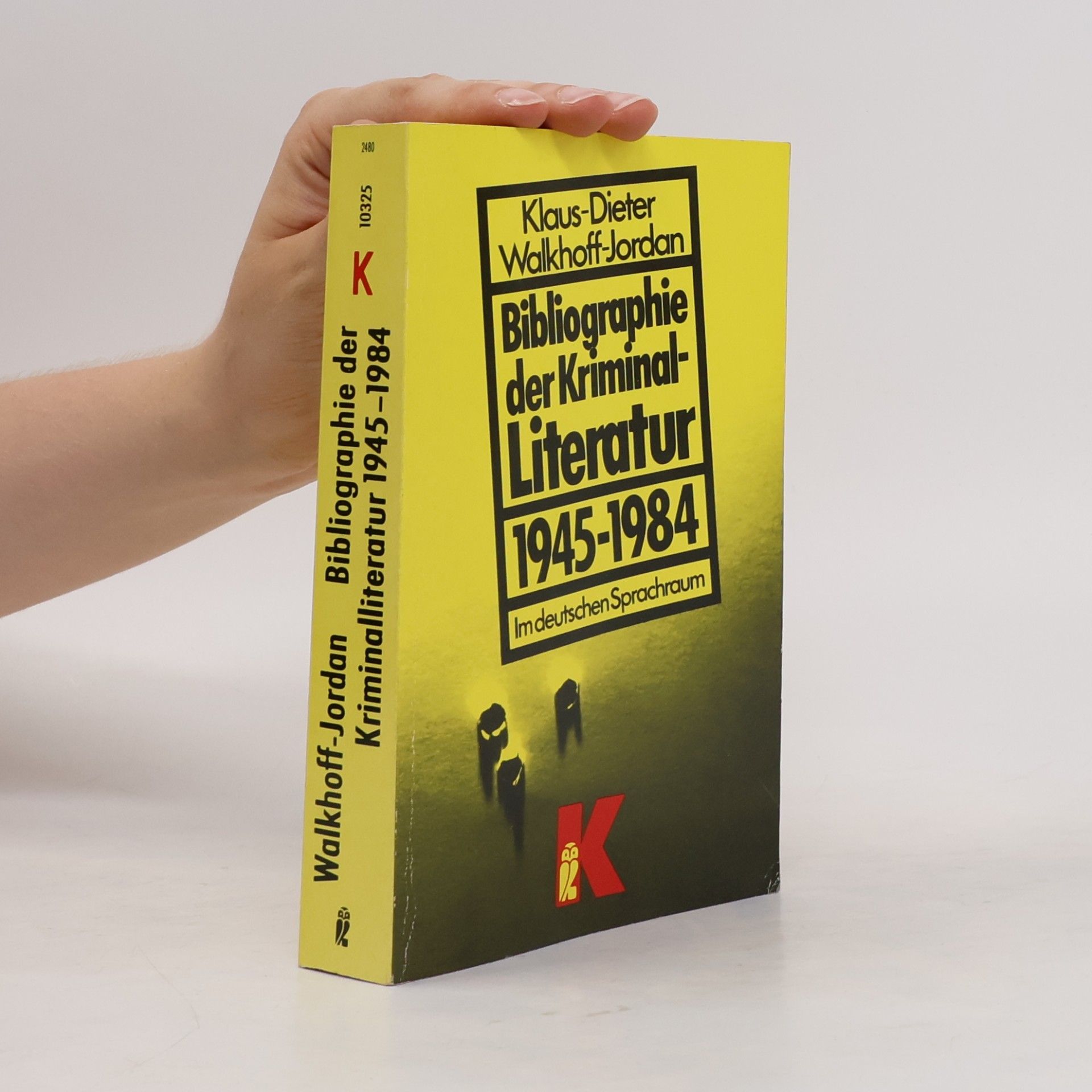 Klaus-Dieter Walkhoff-Jordan Bibliographie der Kriminalliteratur 1945 - 1984 im deutschen Sprachraum