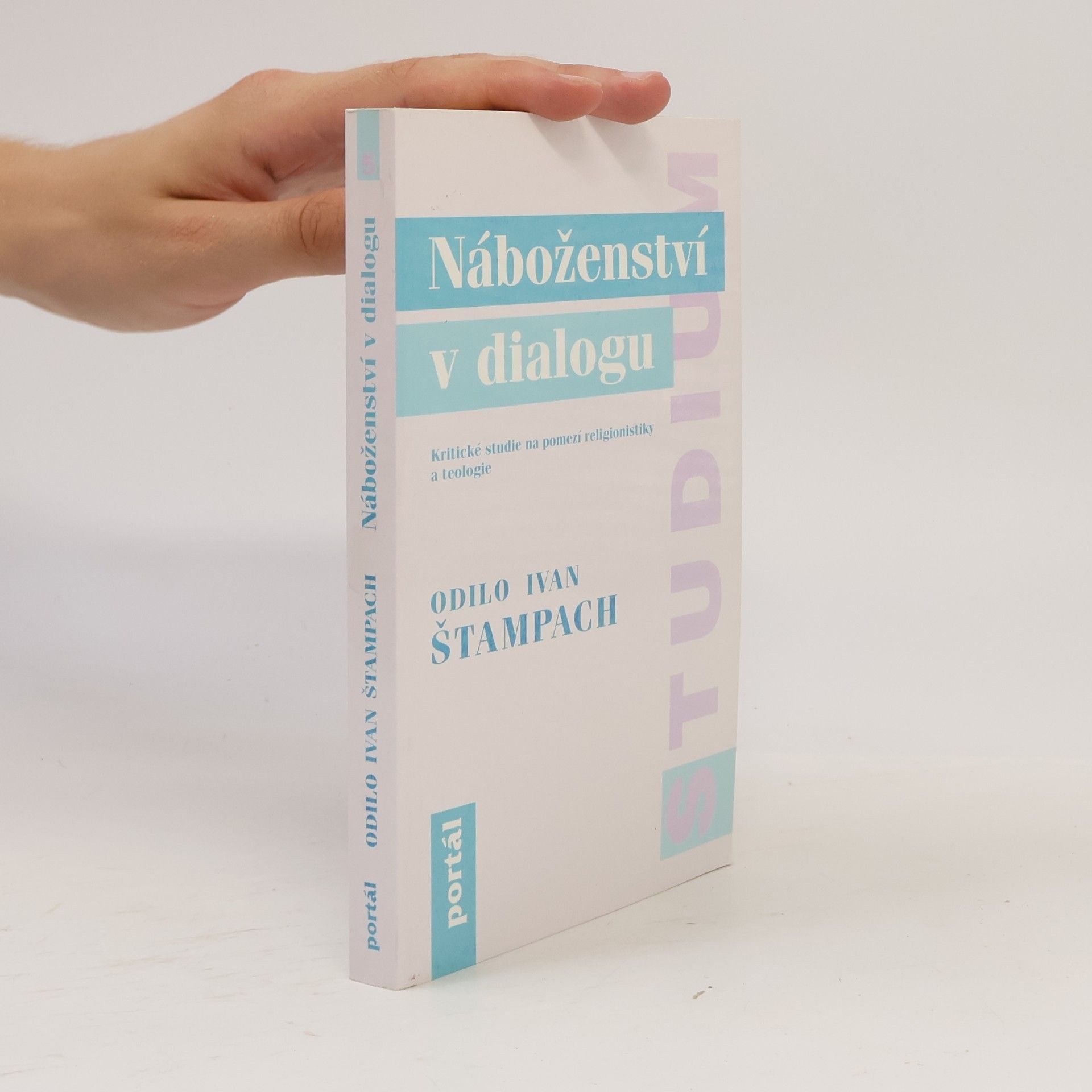 Odilo Ivan Štampach Náboženství v dialogu: Kritické studie na pomezí religionistiky a teologie