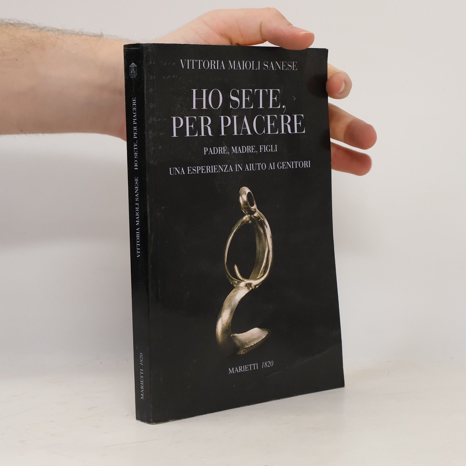 Ho sete, per piacere. Padre, madre, figli. Una esperienza a sostegno dei genitori