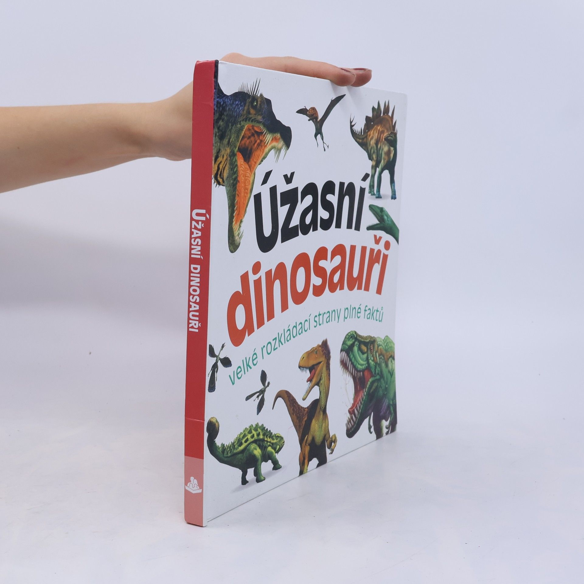Marek Kurta Úžasní dinosauři : velké rozkládací strany plné faktů